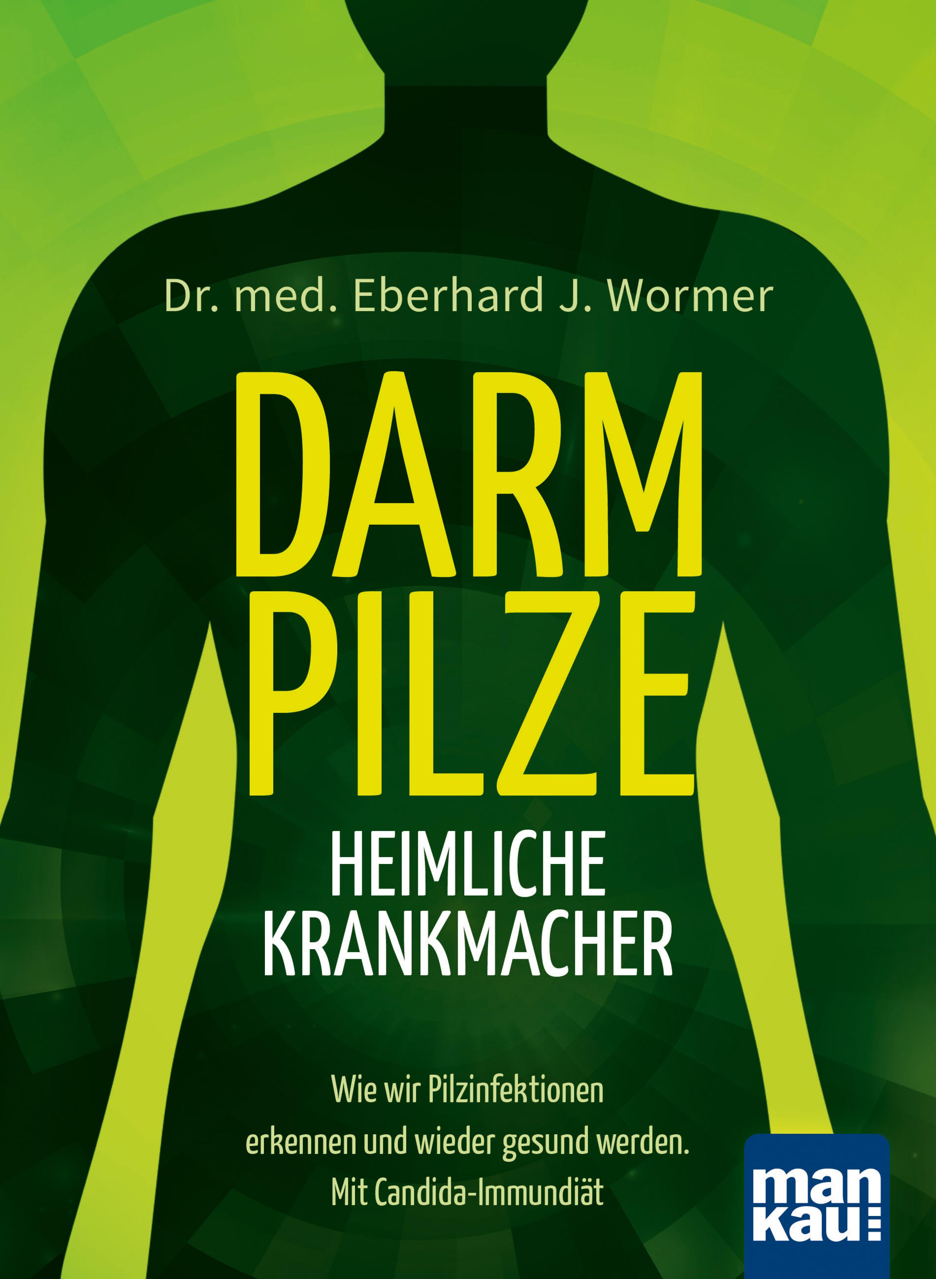 Обложка книги «Darmpilze - heimliche Krankmacher»