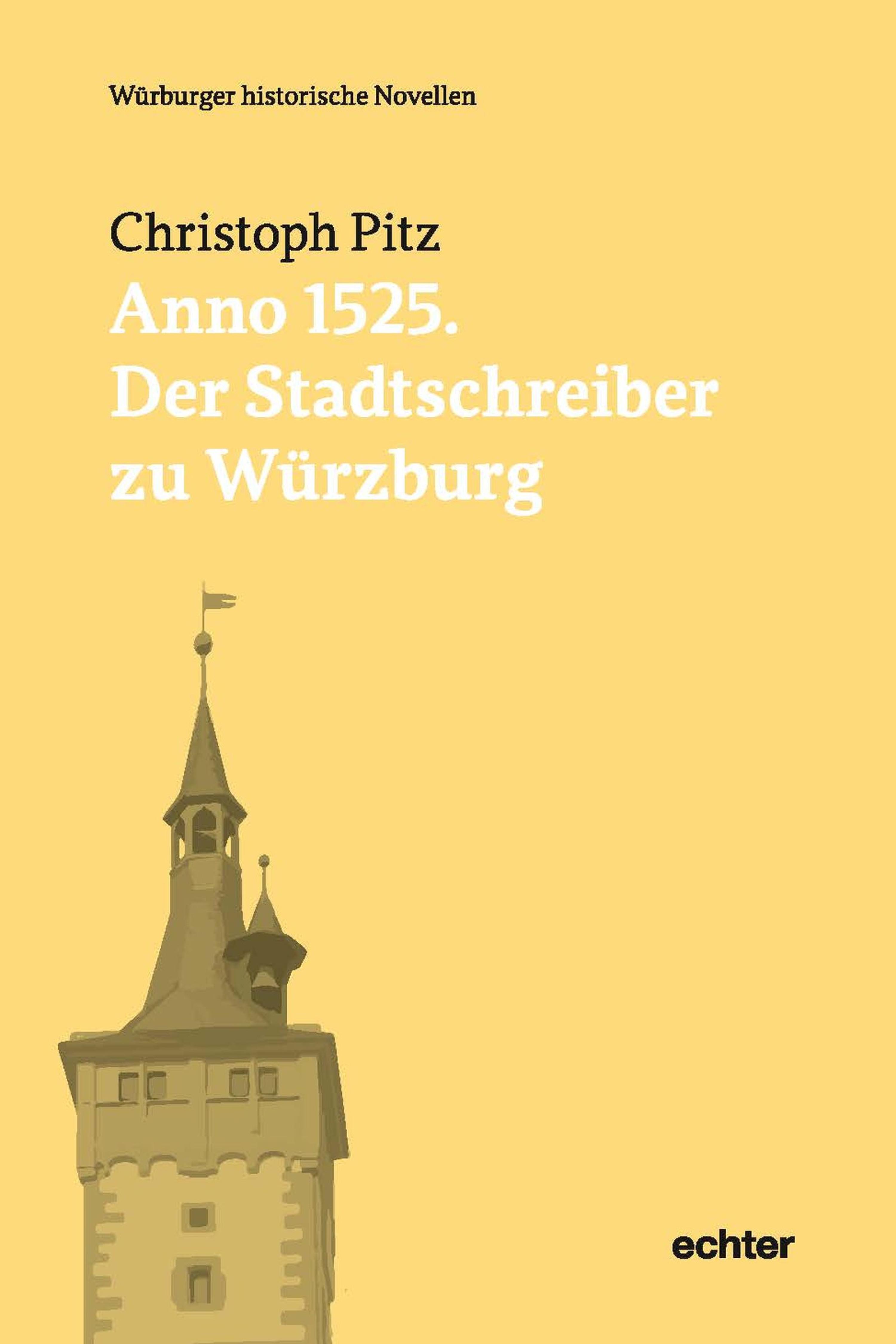 Обложка книги «Anno 1525: Der Stadtschreiber zu Würzburg»