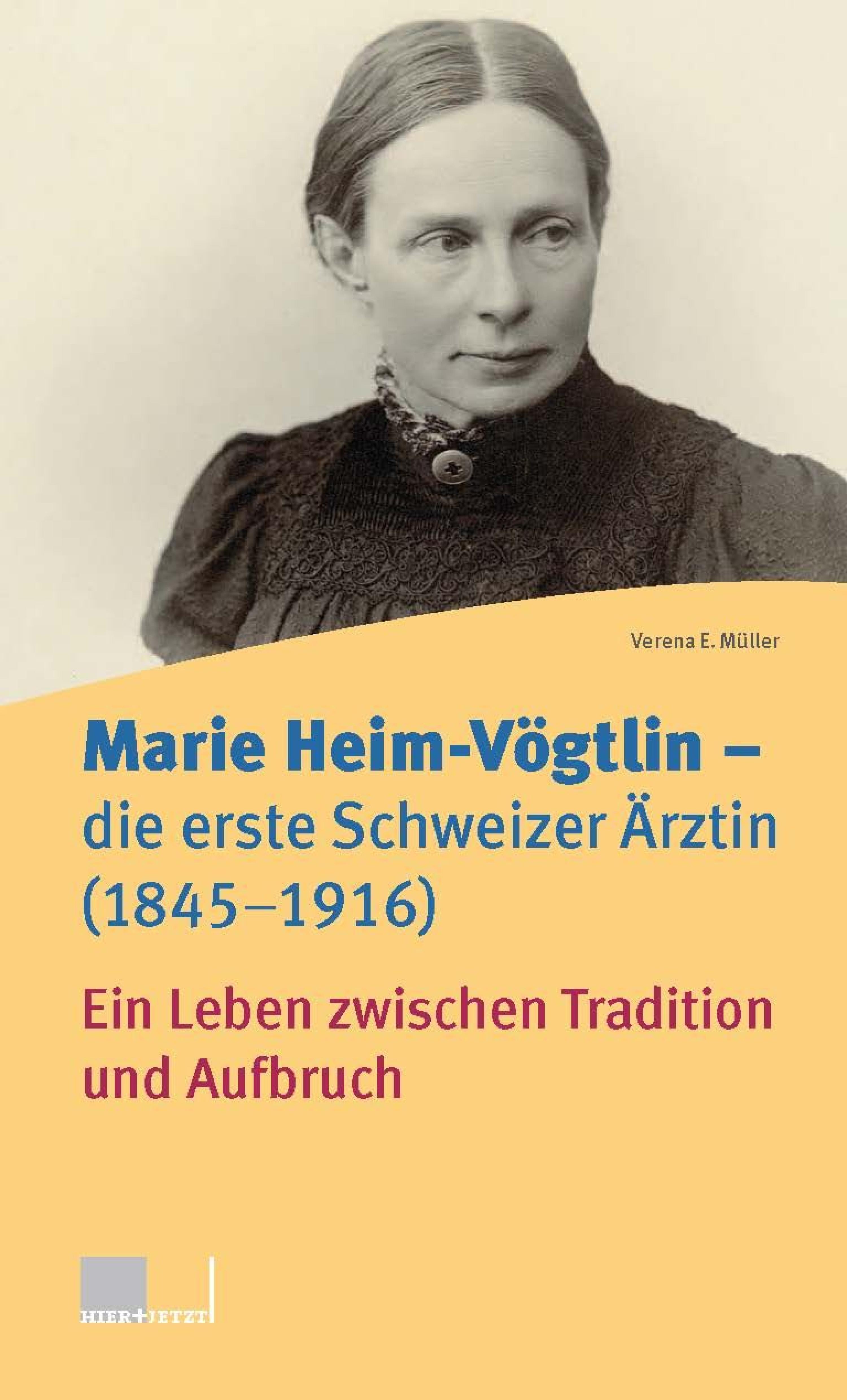 Обложка книги «Marie Heim-Vögtlin - Die erste Schweizer Ärztin (1845-1916)»