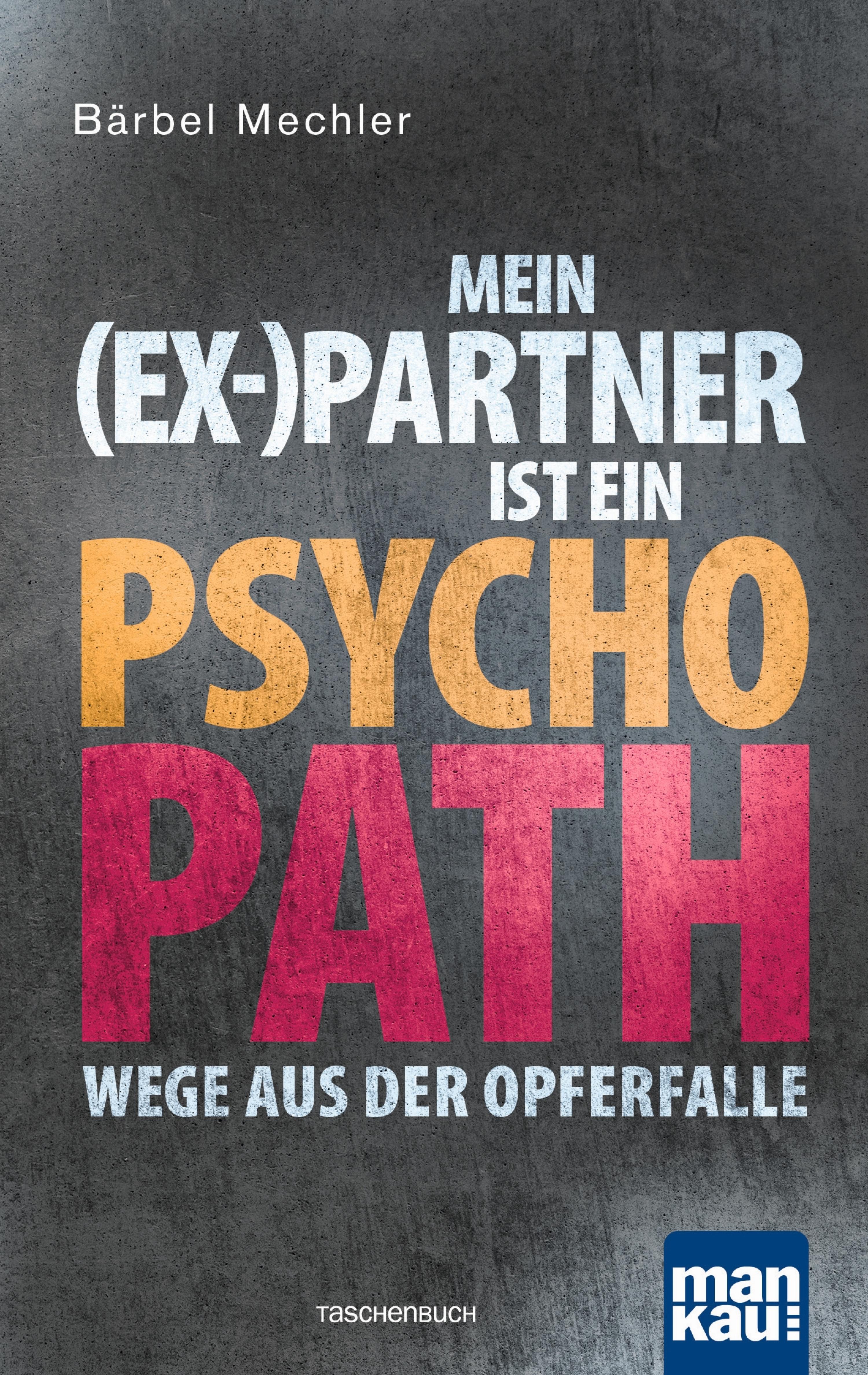 Обложка книги «Mein (Ex-)Partner ist ein Psychopath»