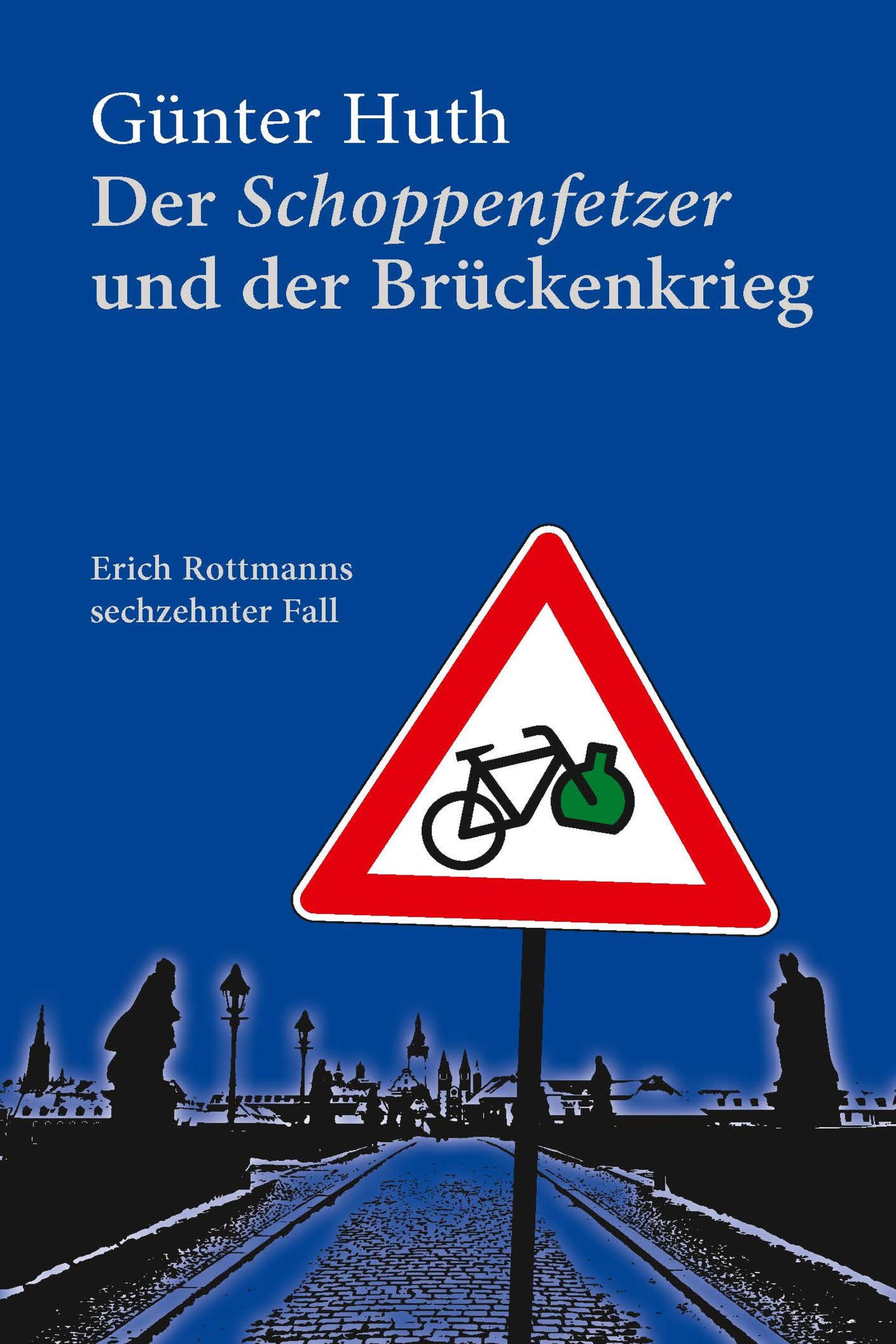 Обложка книги «Der Schoppenfetzer und der Brückenkrieg»