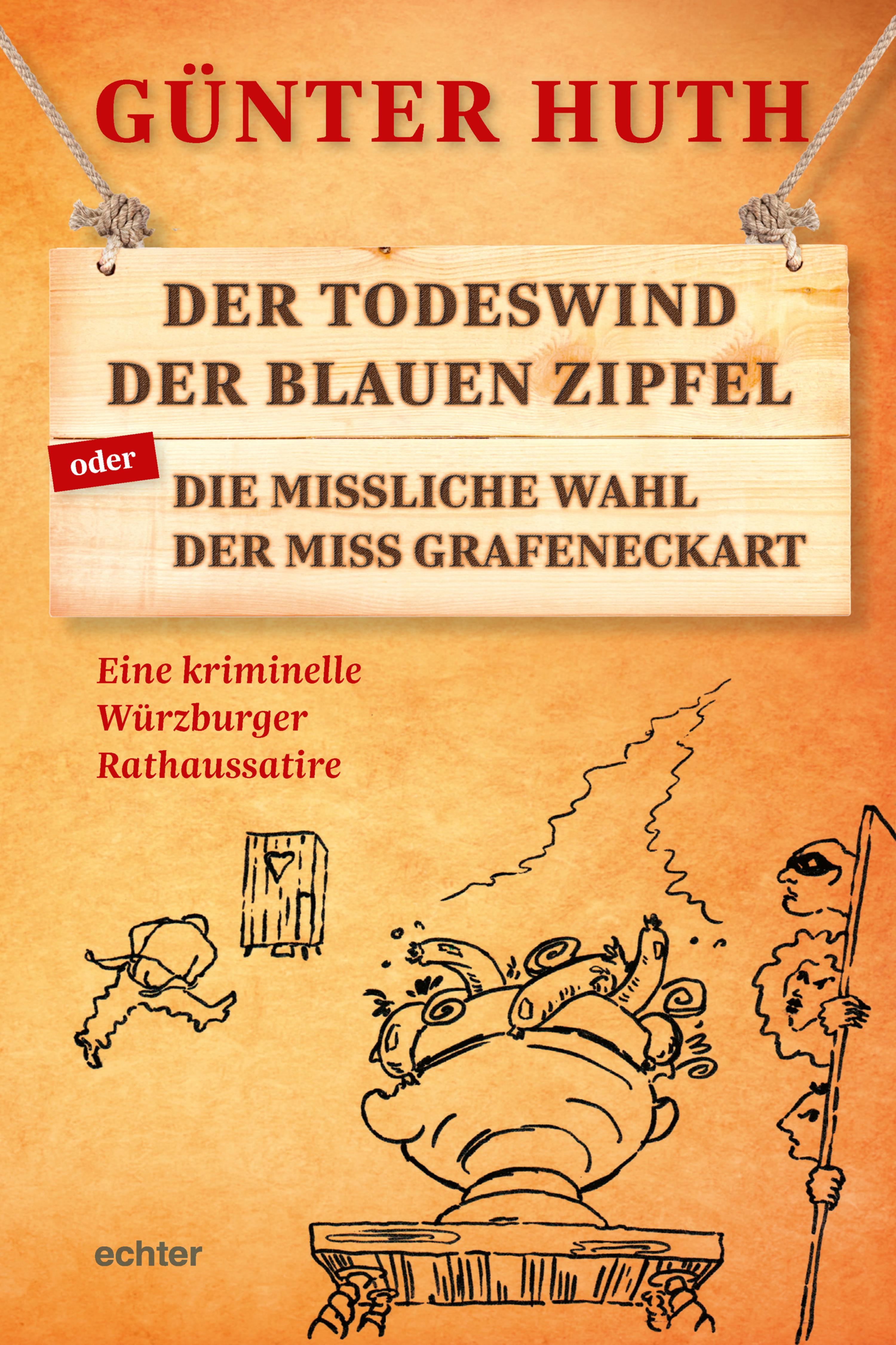 Обложка книги «Der Todeswind der blauen Zipfel oder Die missliche Wahl der Miss Grafeneckart»