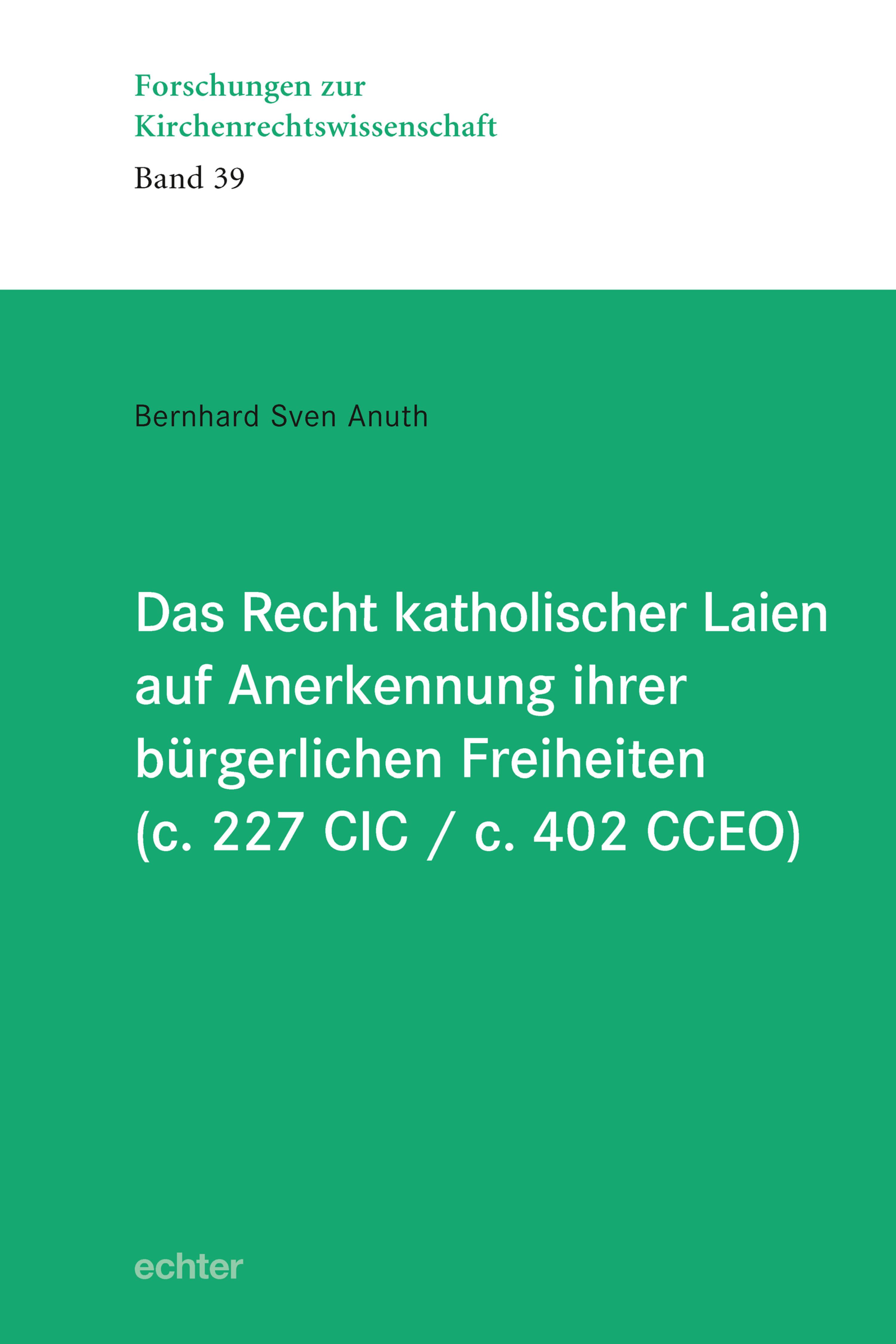 Обложка книги «Das Recht katholischer Laien auf Anerkennung ihrer bürgerlichen Freiheiten (c. 227 CIC / c. 402 CCEO)»