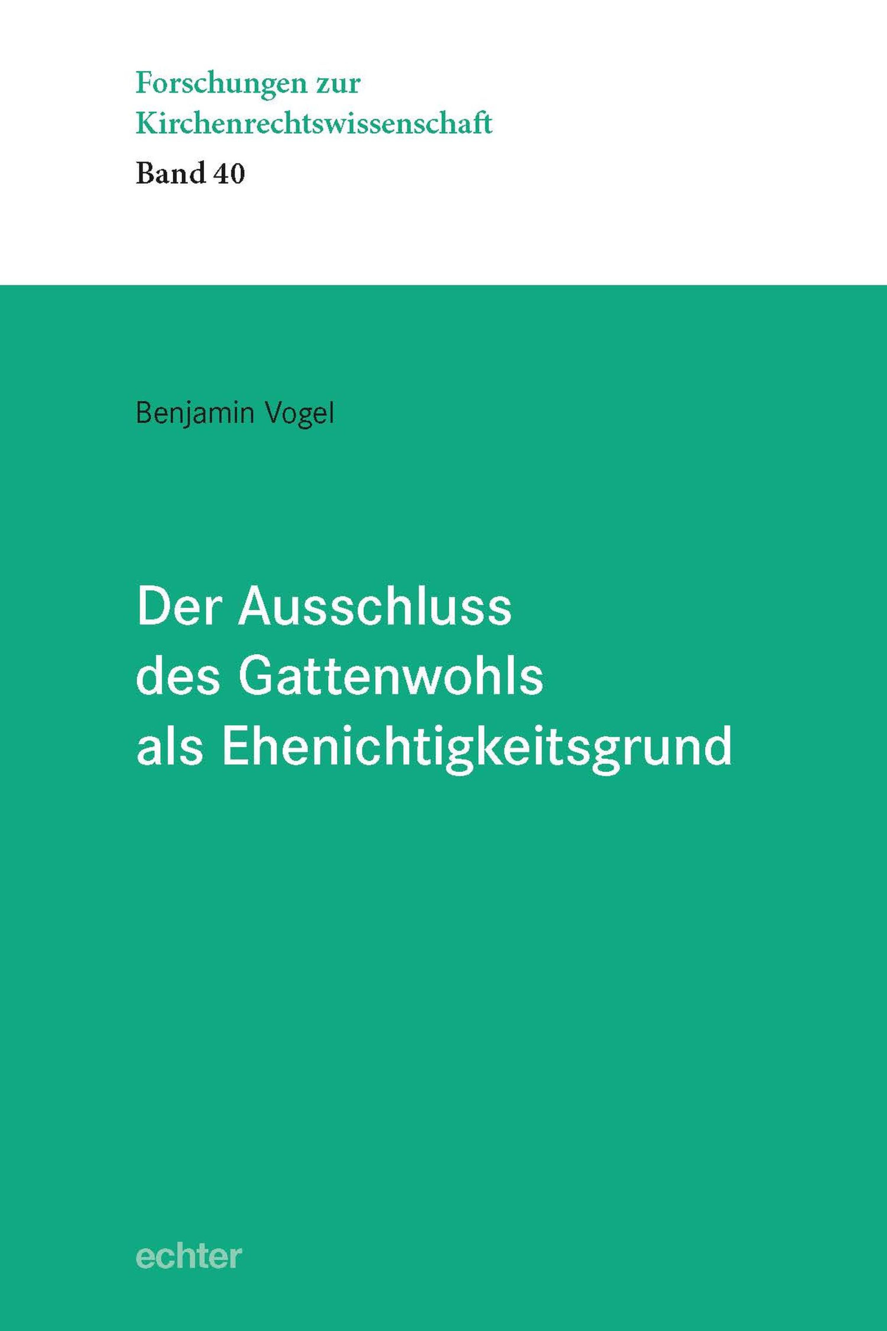 Обложка книги «Der Ausschluss des Gattenwohls als Ehenichtigkeitsgrund»