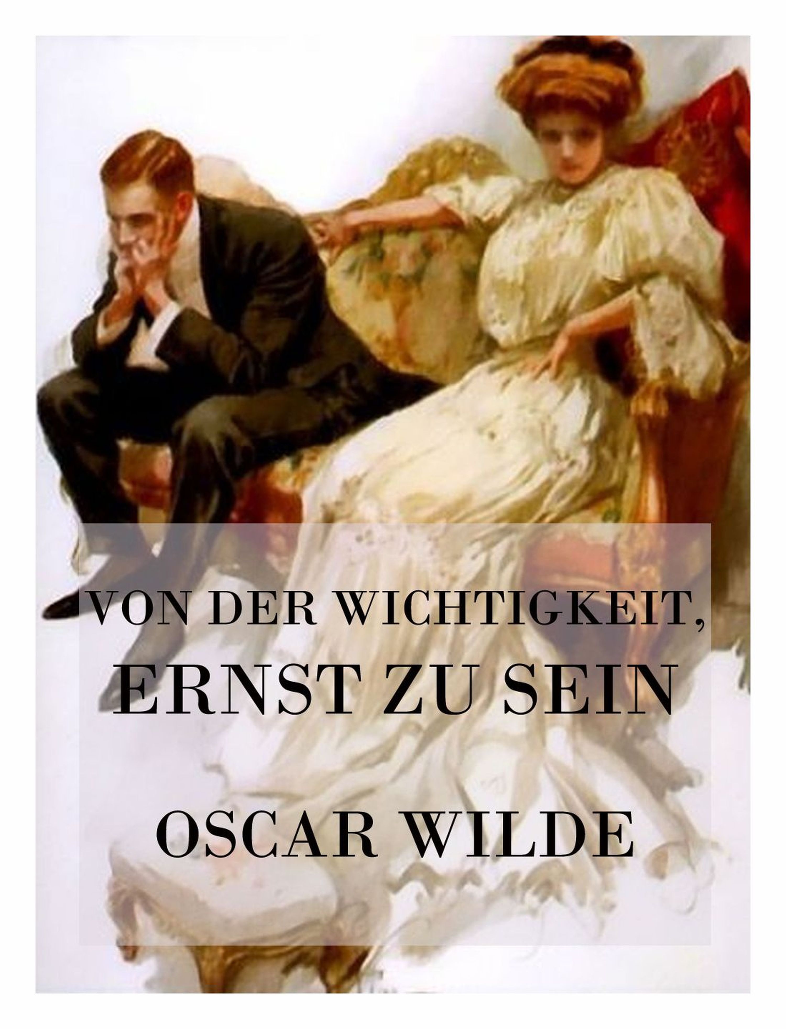 Обложка книги «Von der Wichtigkeit, ernst zu sein»