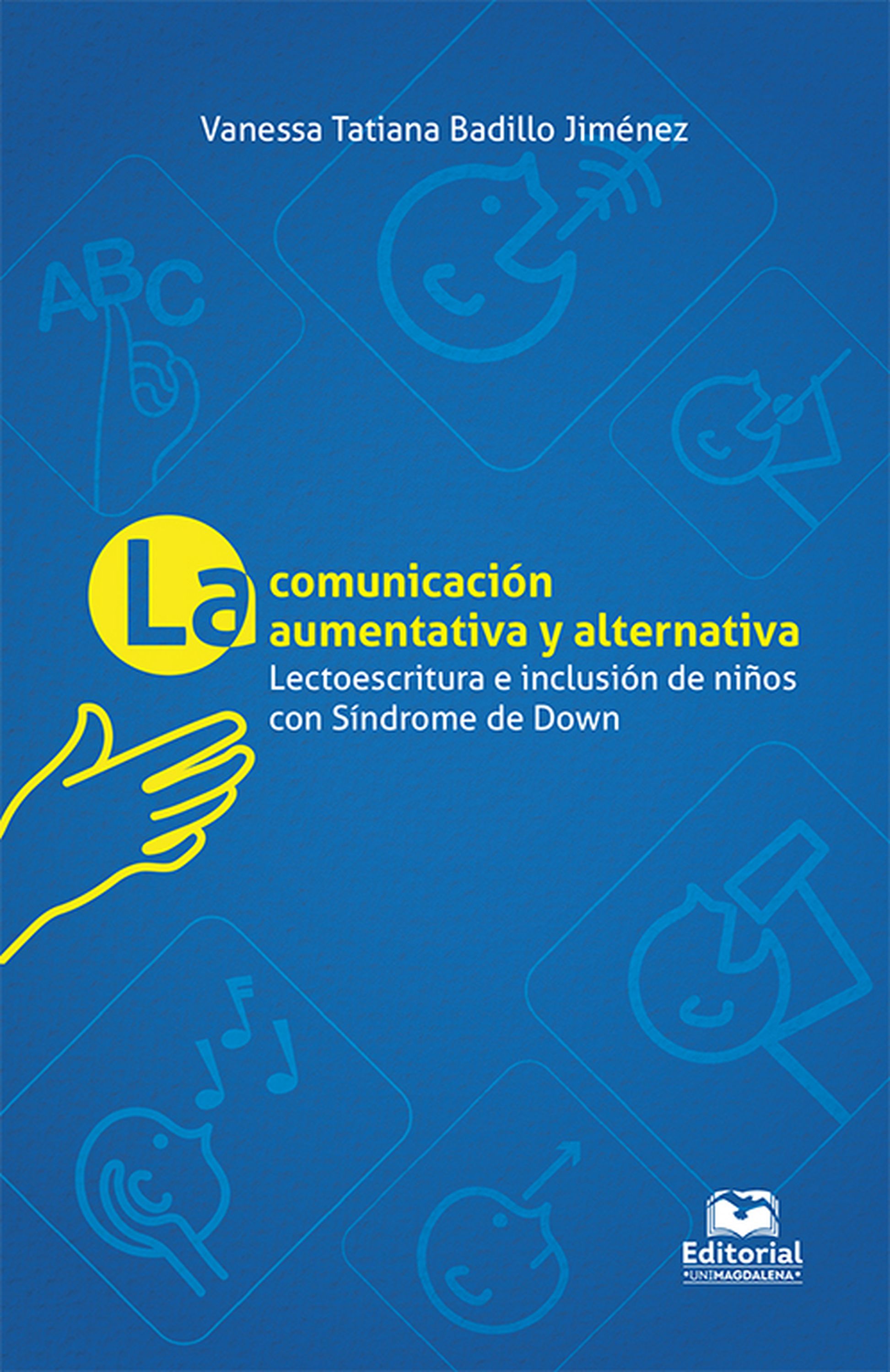 Обложка книги «La comunicación aumentativa y alternativa: lectoescritura e inclusión en niños con síndrome de Down»