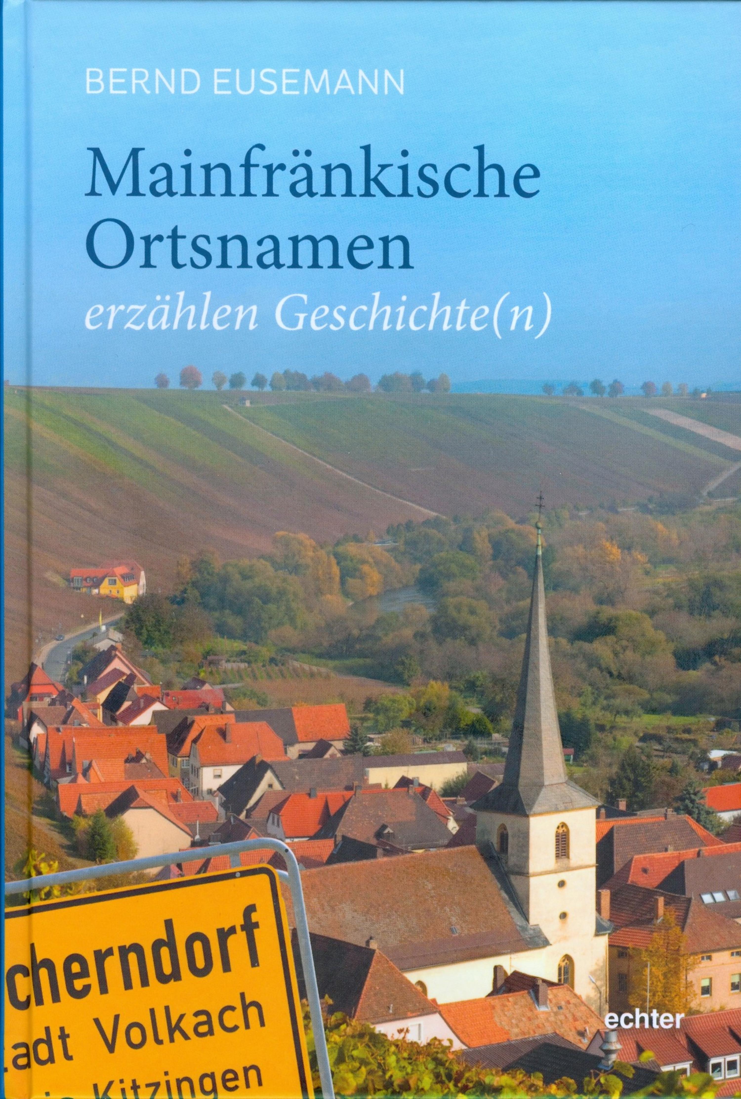 Обложка книги «Mainfränkische Ortsnamen erzählen Geschichte(n)»