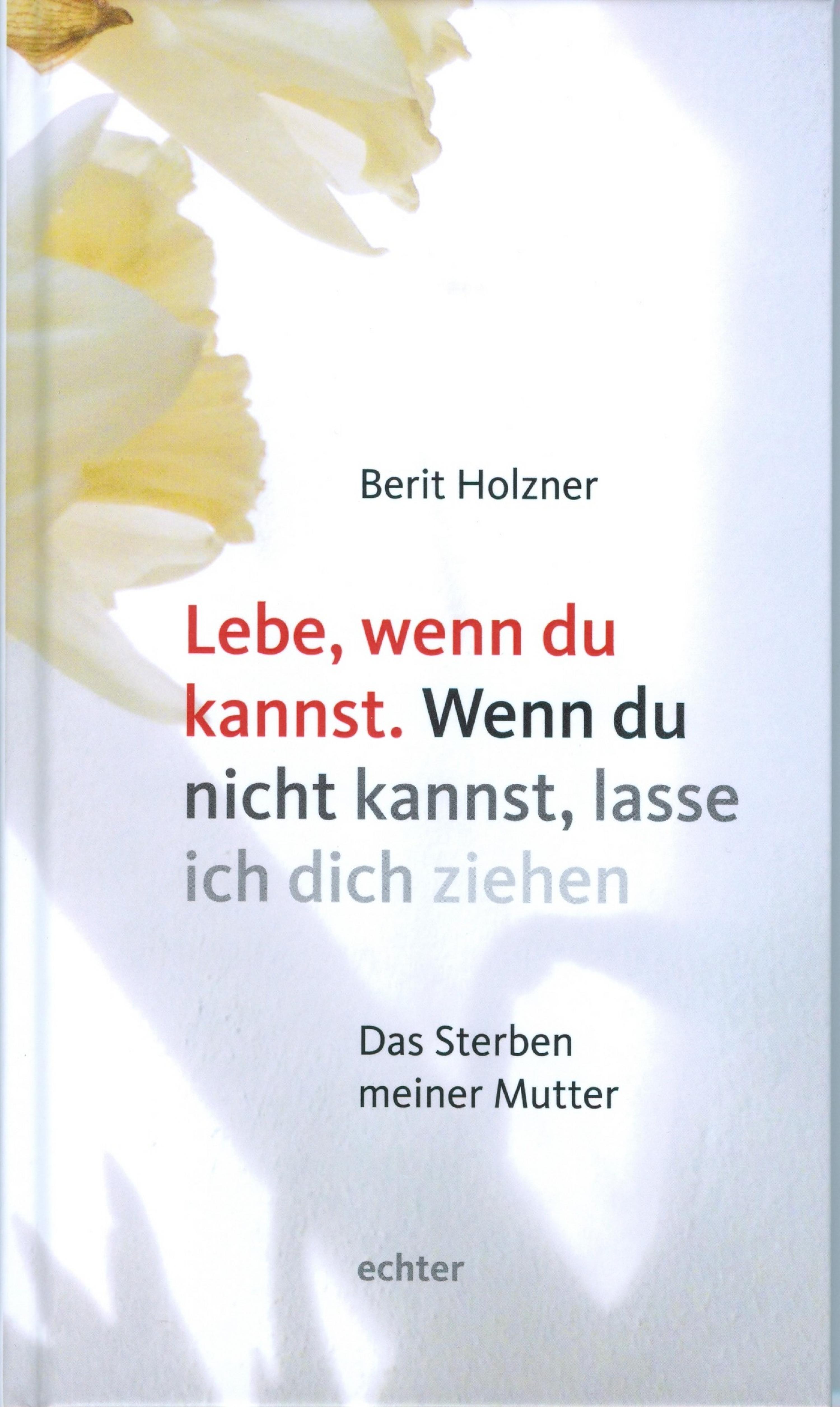Обложка книги «Lebe, wenn du kannst. Wenn du nicht kannst, lasse ich dich ziehen»