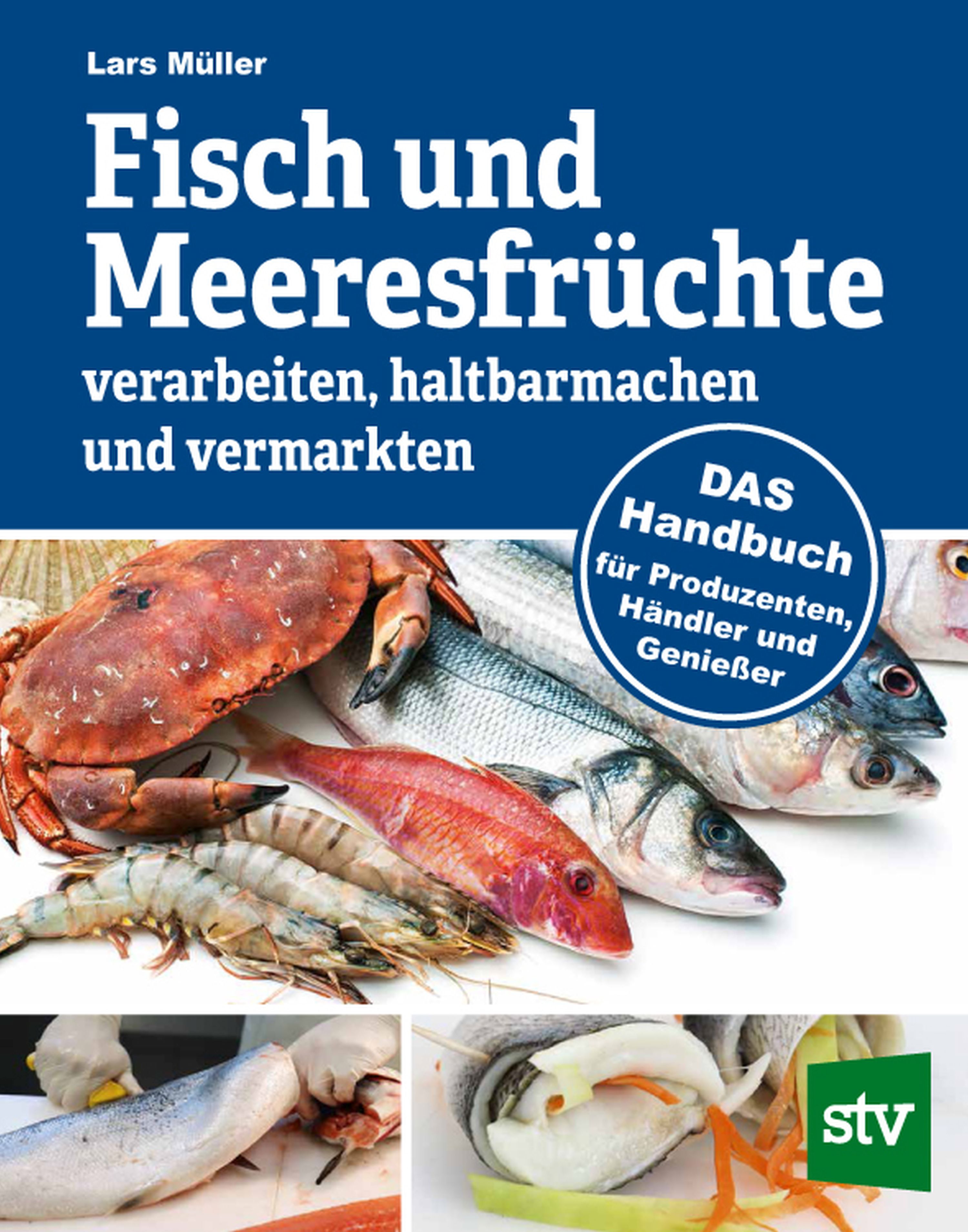 Обложка книги «Fisch und Meeresfrüchte verarbeiten, haltbarmachen und vermarkten»