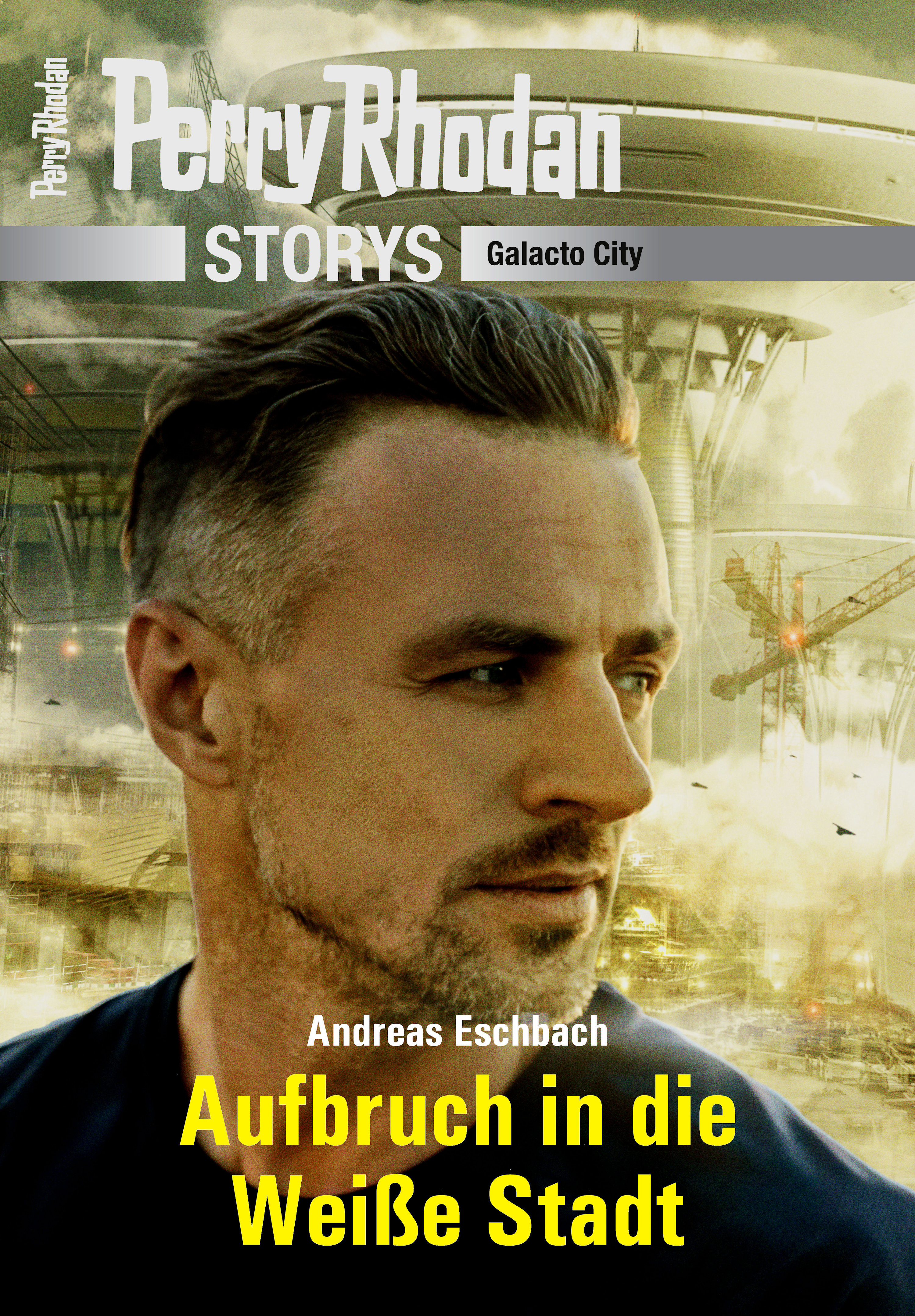 Обложка книги «PERRY RHODAN-Storys: Aufbruch in die Weiße Stadt»
