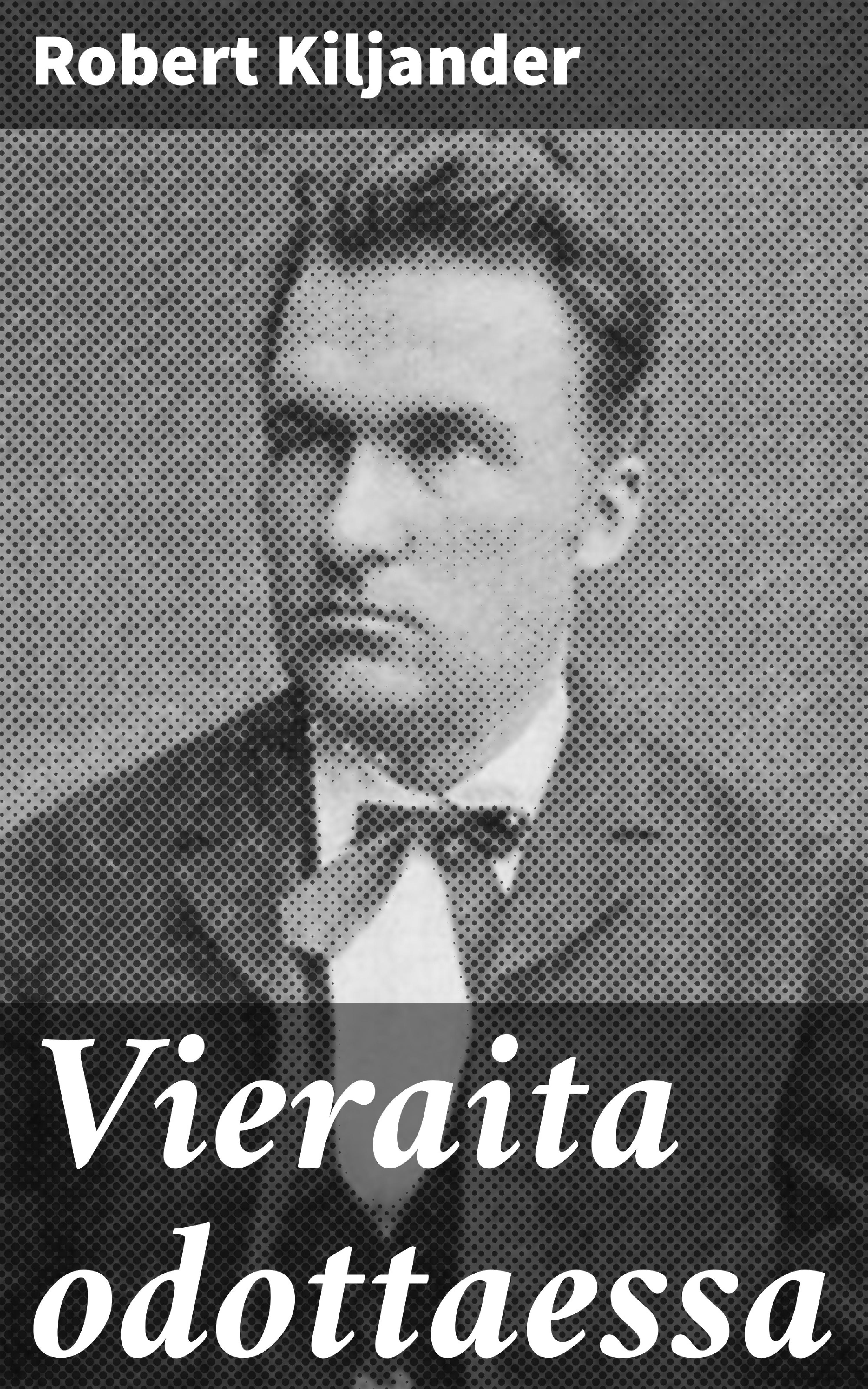 Обложка книги «Vieraita odottaessa»