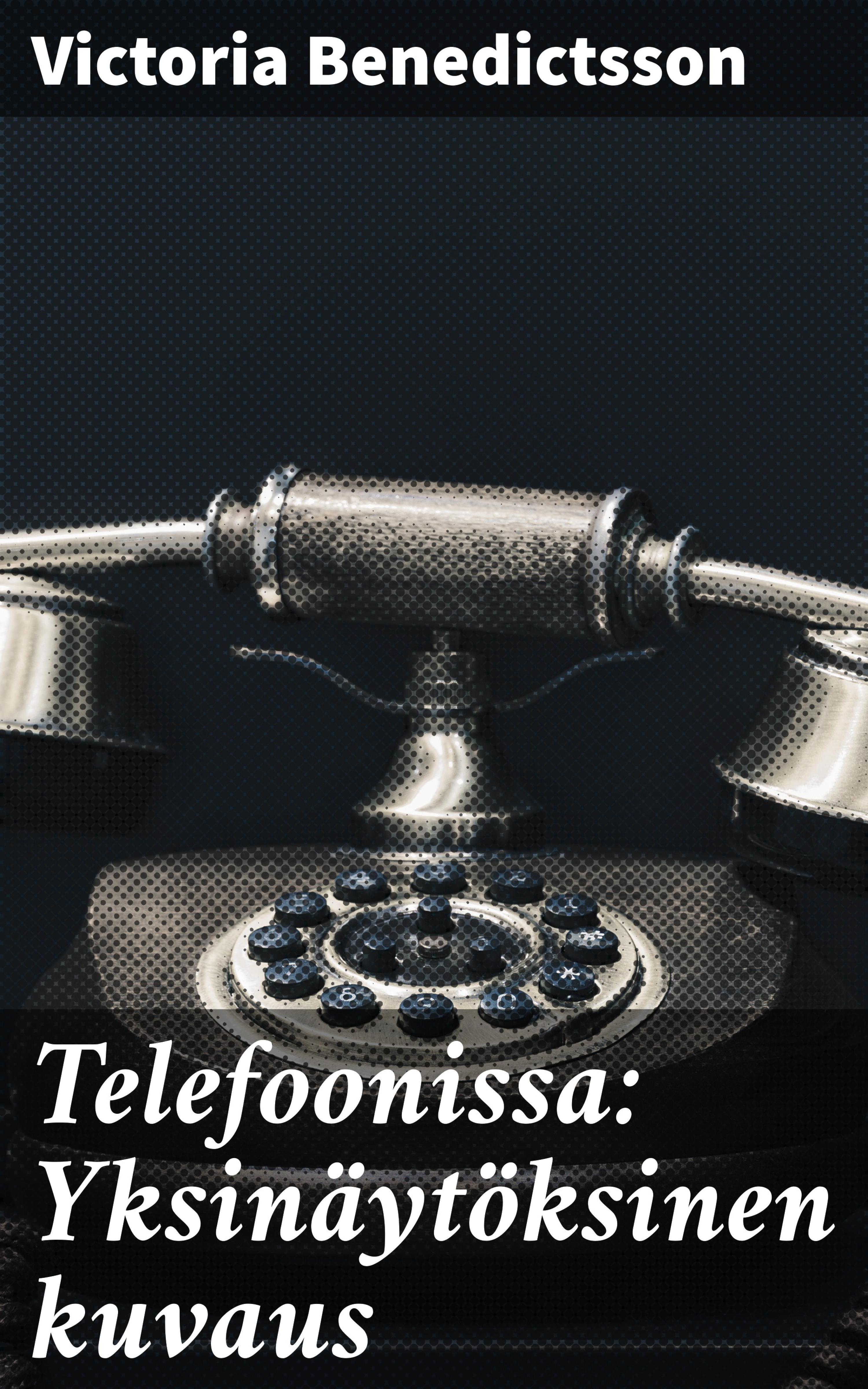 Обложка книги «Telefoonissa: Yksinäytöksinen kuvaus»