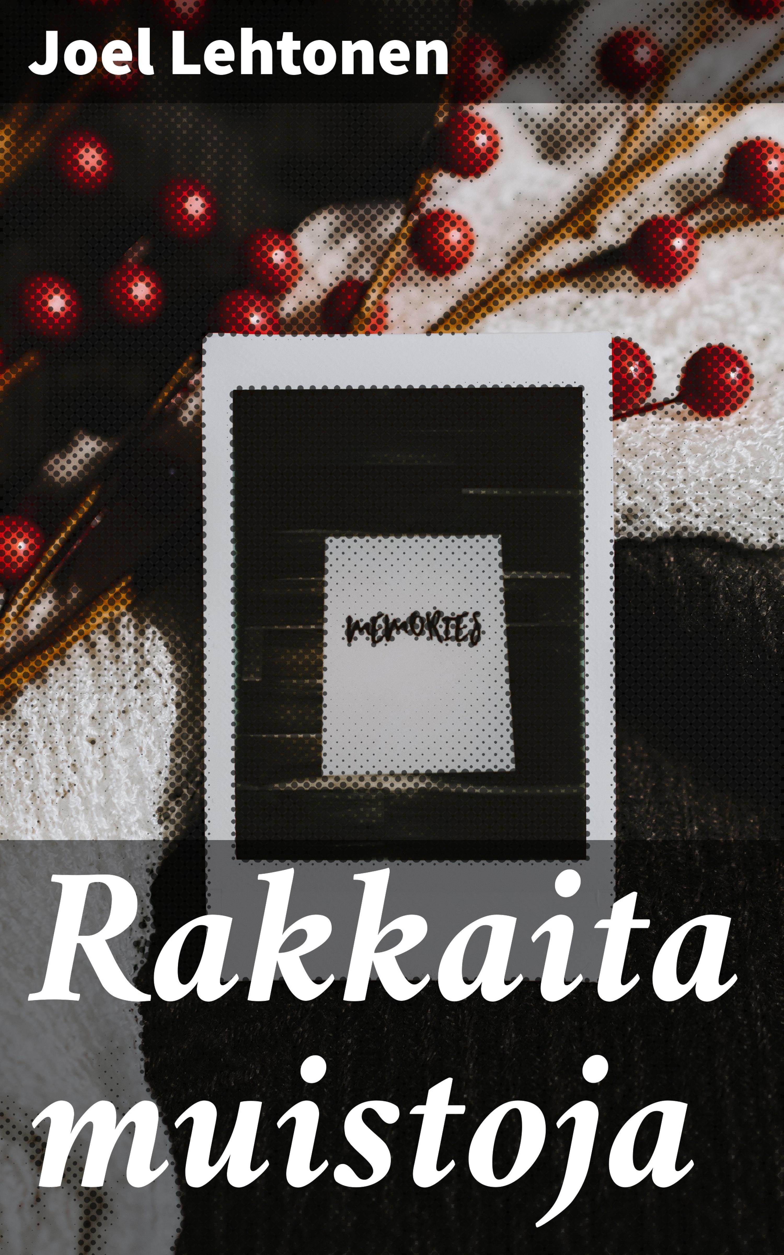 Обложка книги «Rakkaita muistoja»