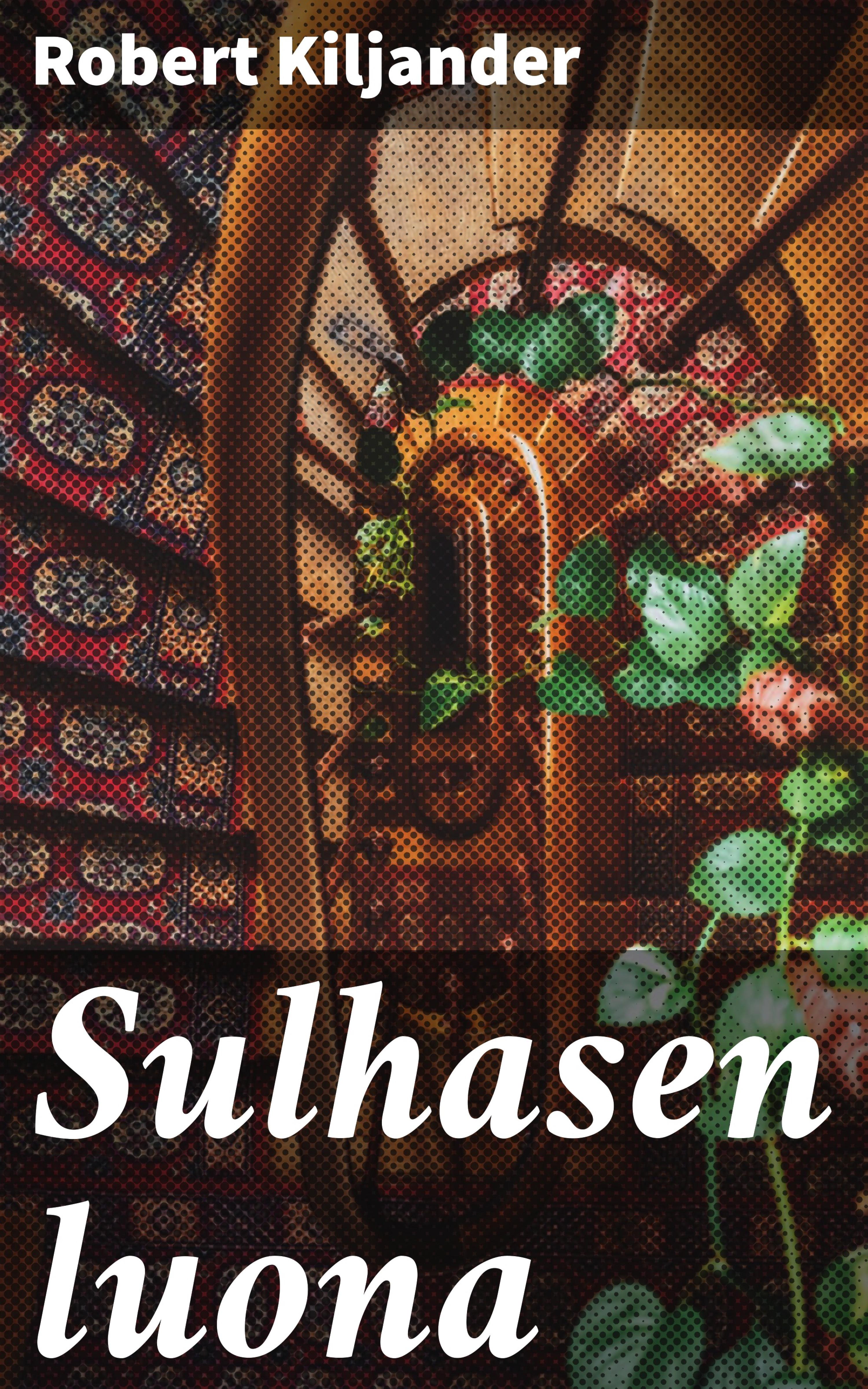 Обложка книги «Sulhasen luona»