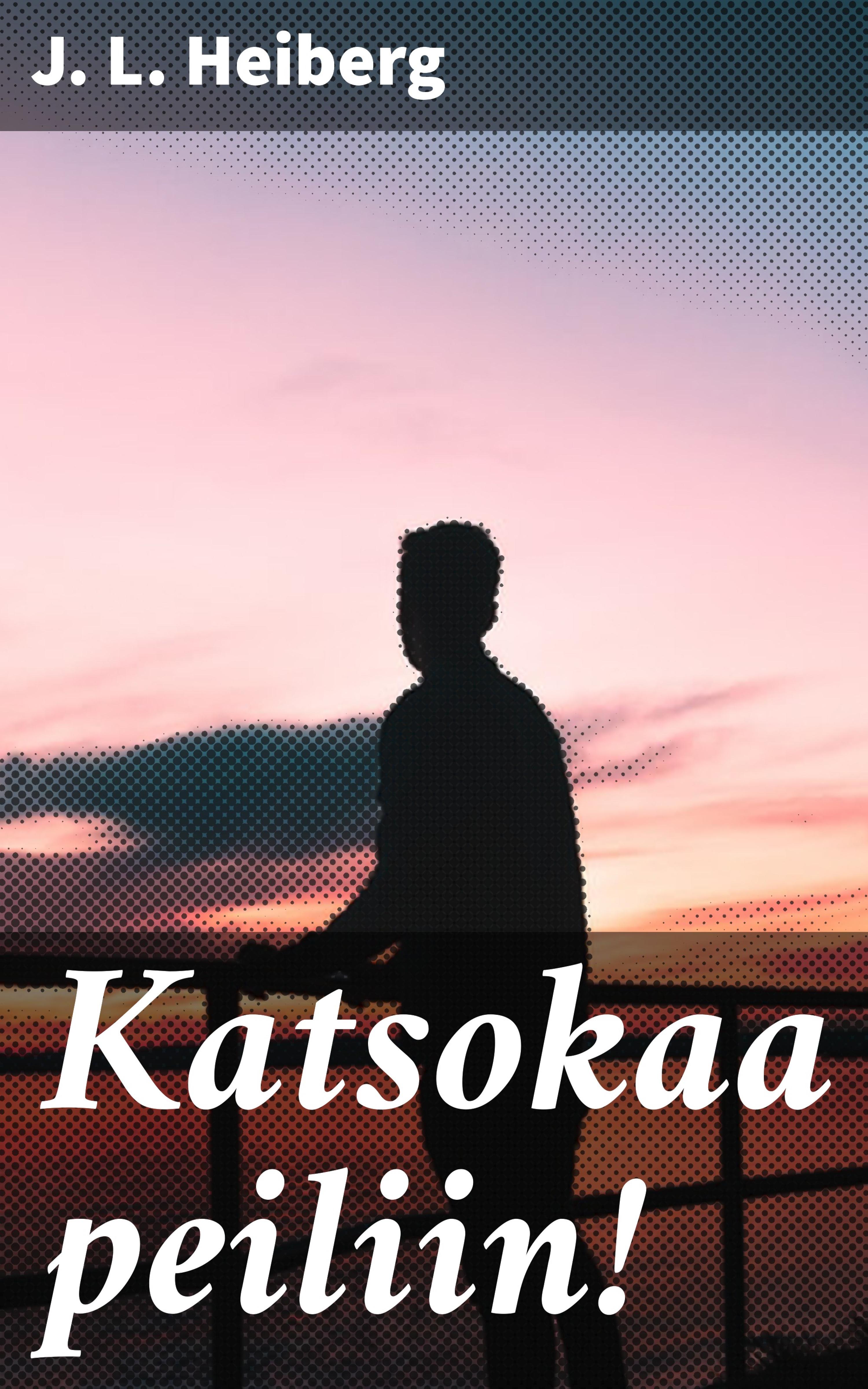 Обложка книги «Katsokaa peiliin!»