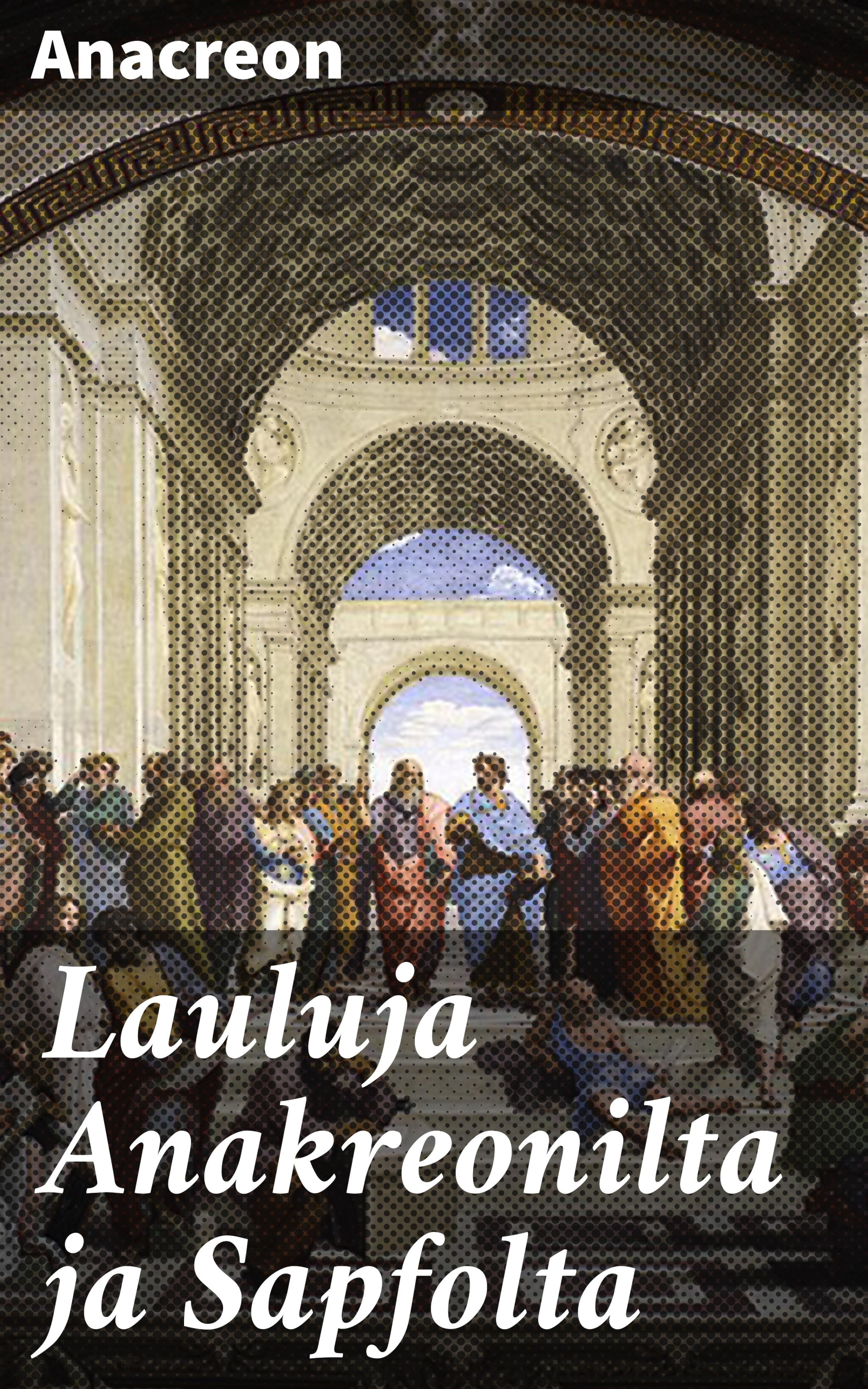 Обложка книги «Lauluja Anakreonilta ja Sapfolta»