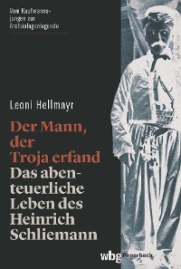 Обложка книги «Der Mann, der Troja erfand»