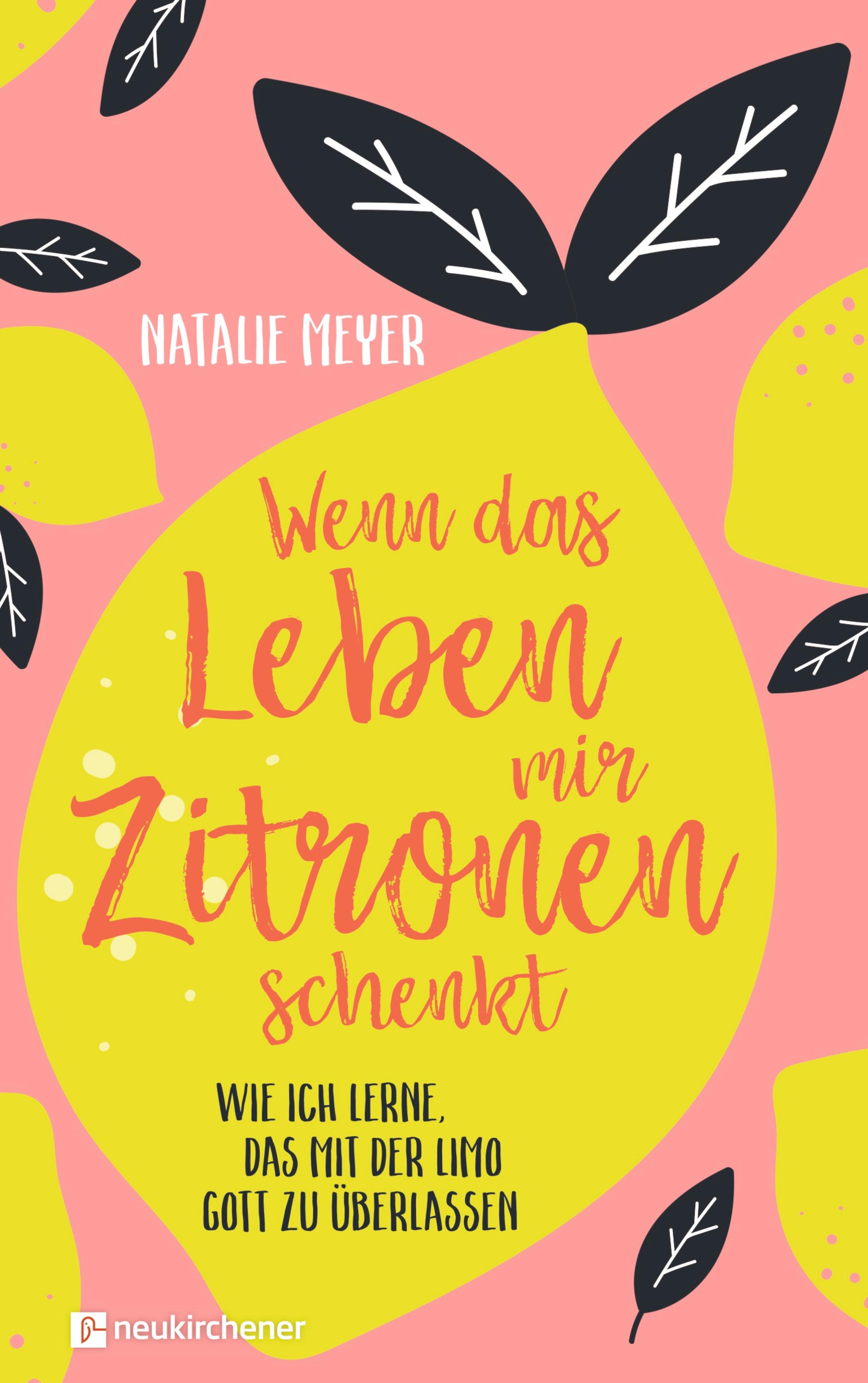 Обложка книги «Wenn das Leben mir Zitronen schenkt»