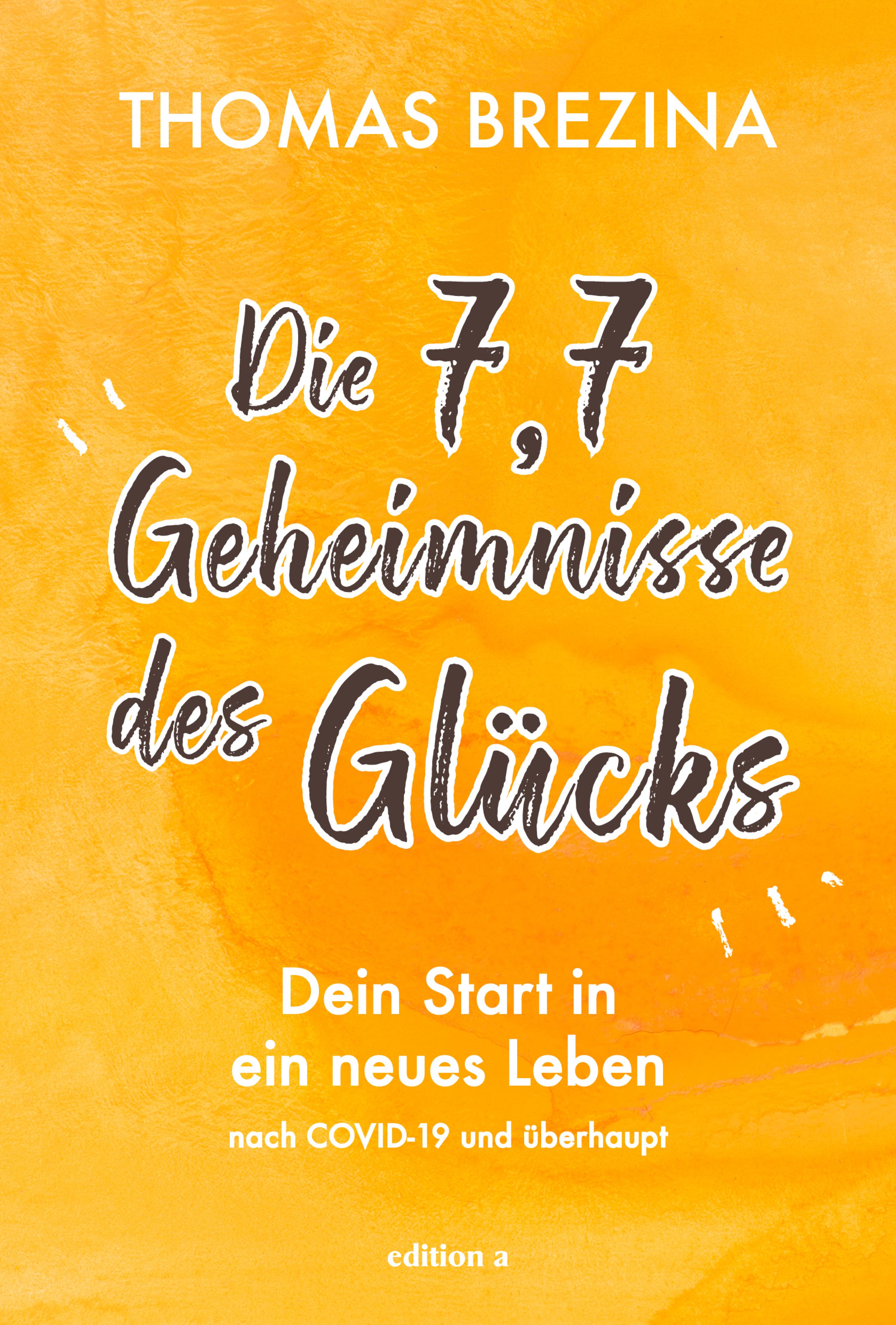 Обложка книги «Die 7,7 Geheimnisse des Glücks»