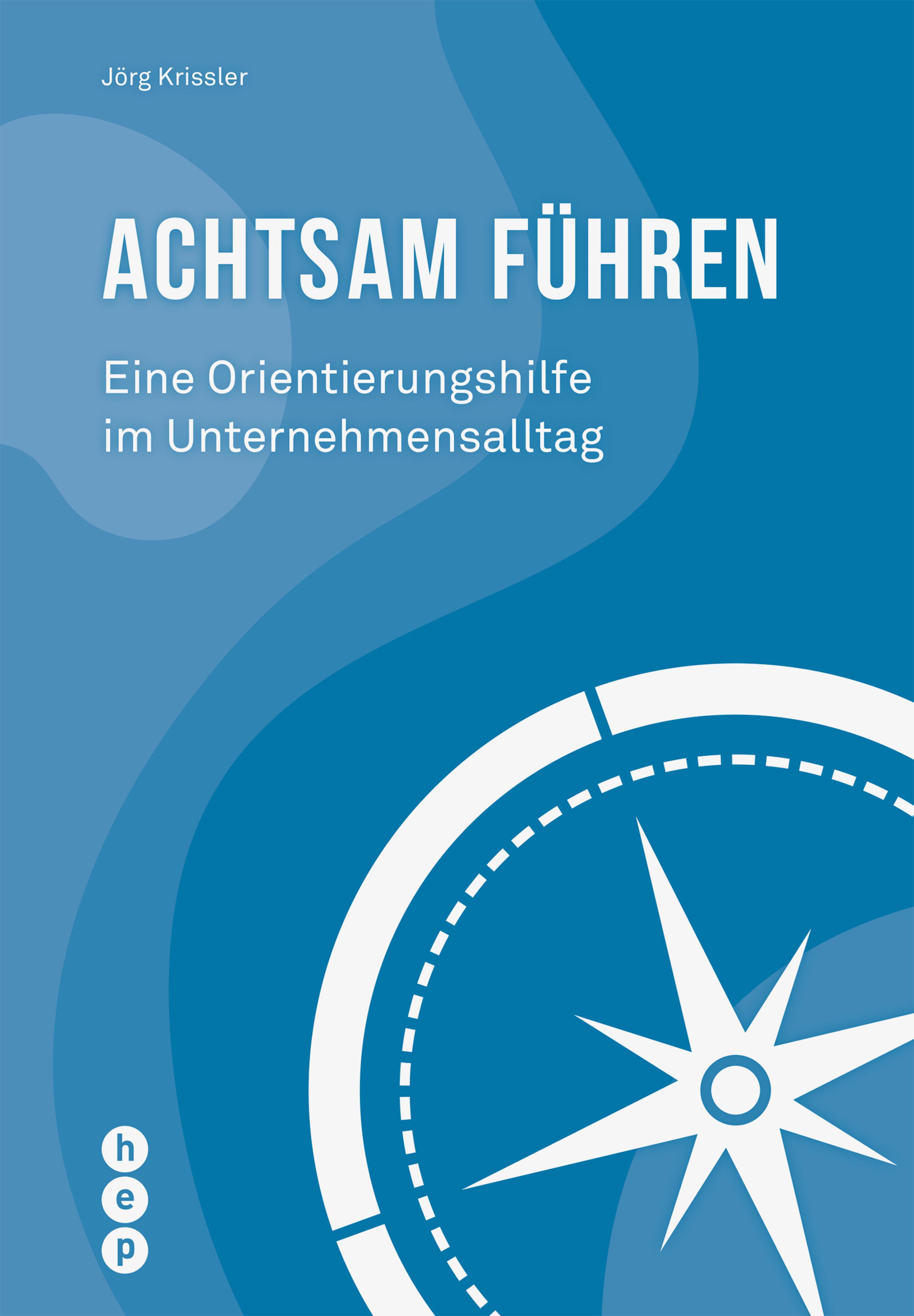 Обложка книги «Achtsam führen (E-Book)»