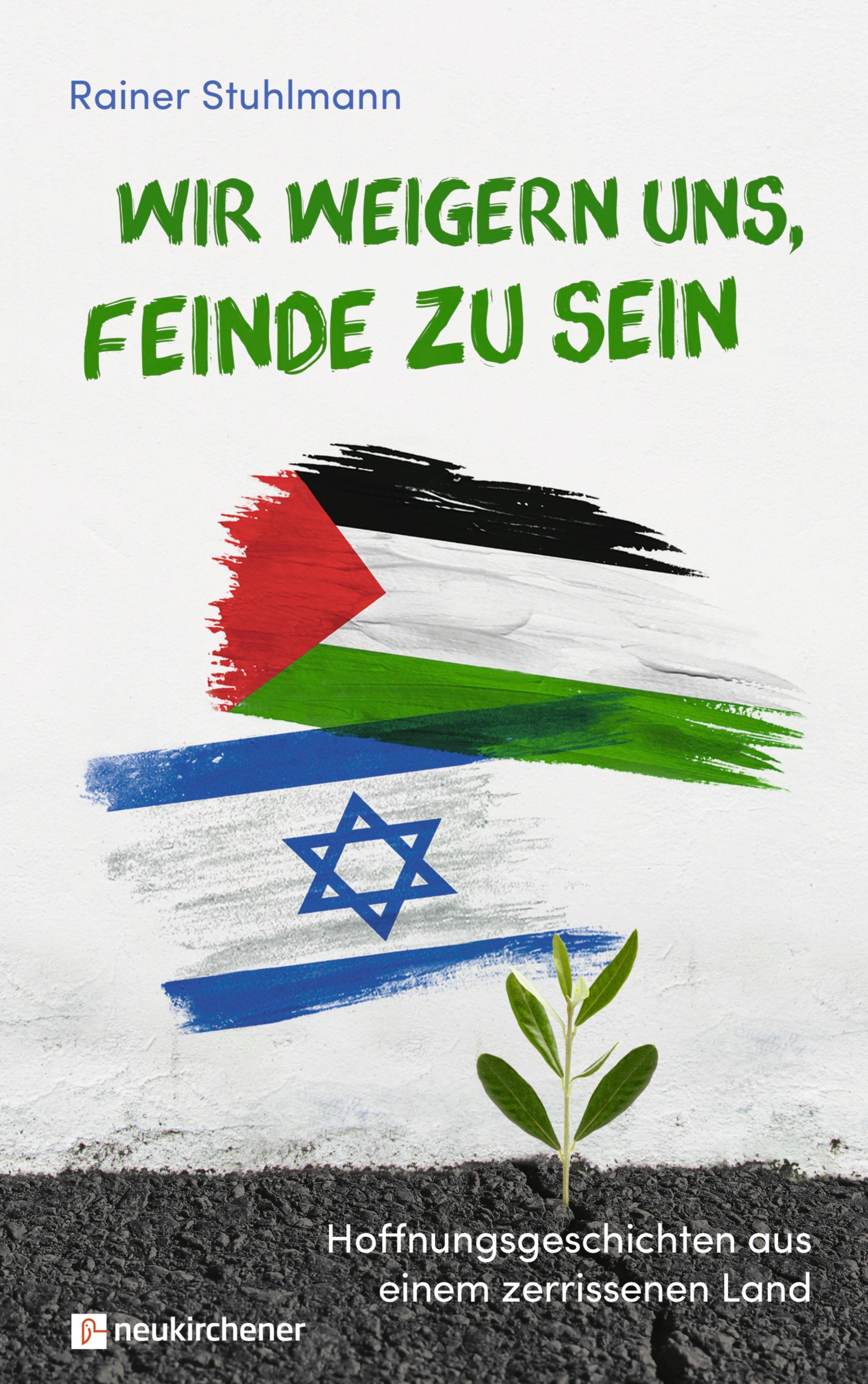 Обложка книги «Wir weigern uns, Feinde zu sein»
