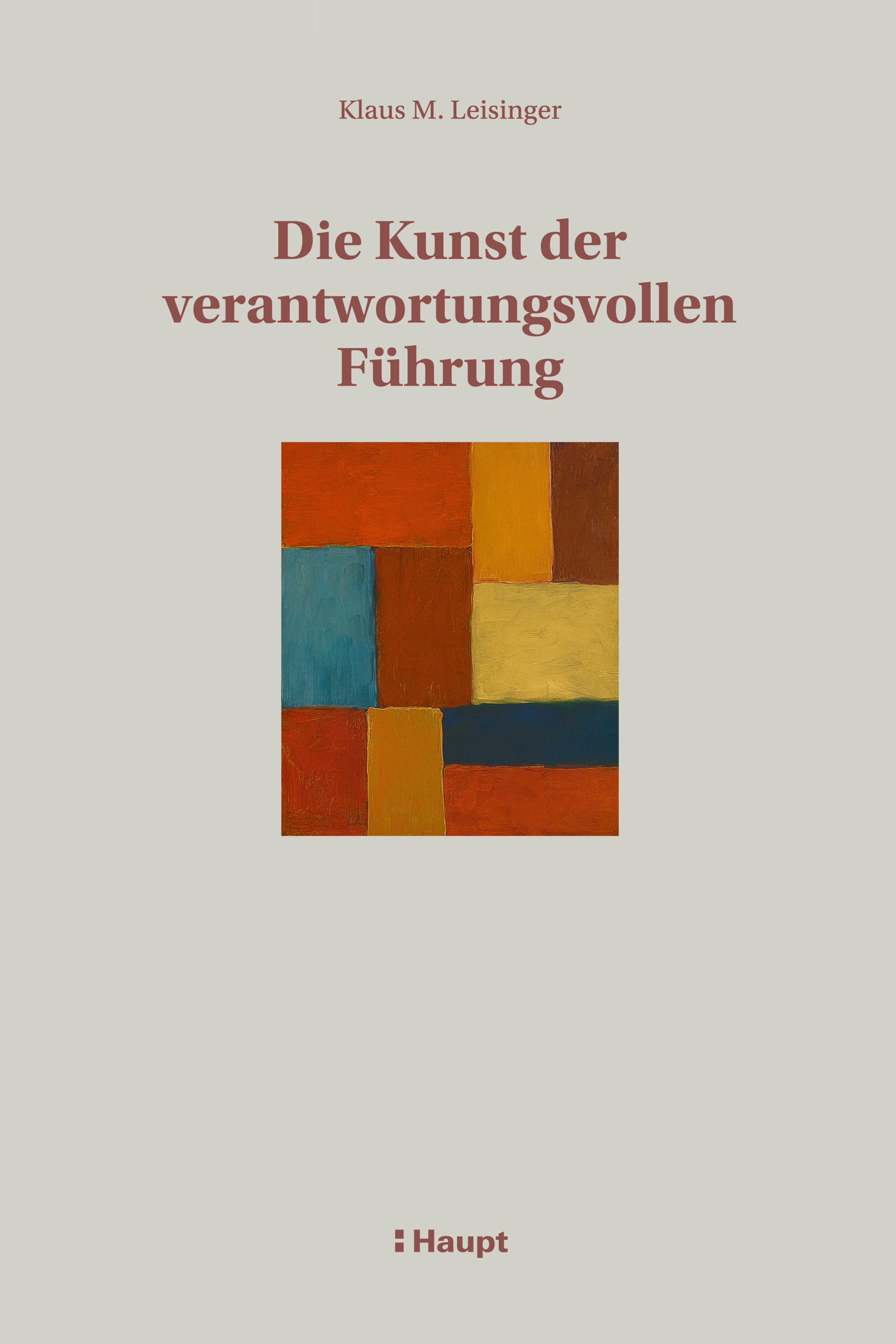 Обложка книги «Die Kunst der verantwortungsvollen Führung»