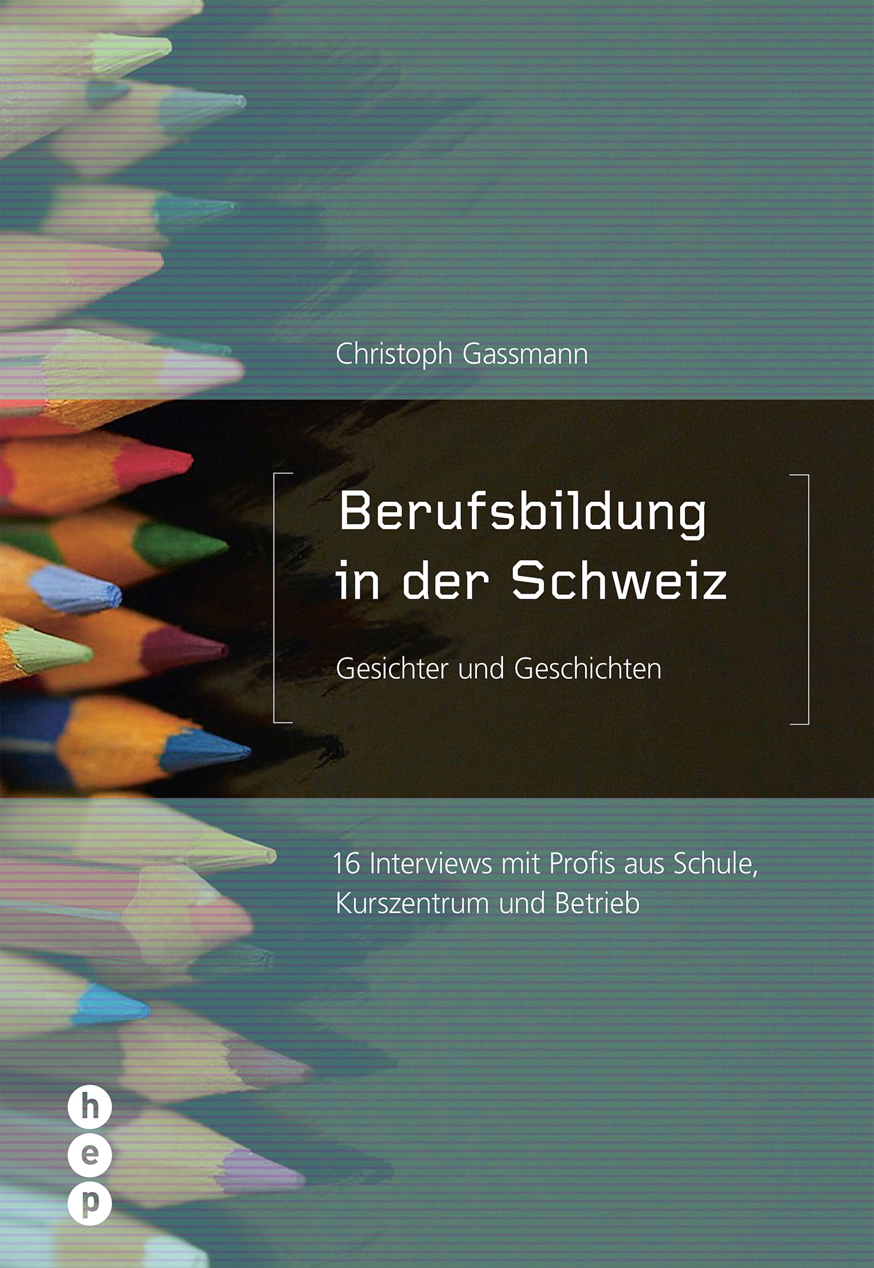 Обложка книги «Berufsbildung in der Schweiz - Gesichter und Geschichten»