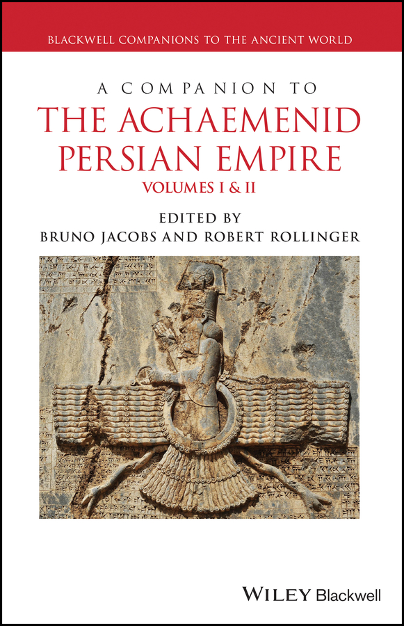 Обложка книги «A Companion to the Achaemenid Persian Empire, 2 Volume Set»