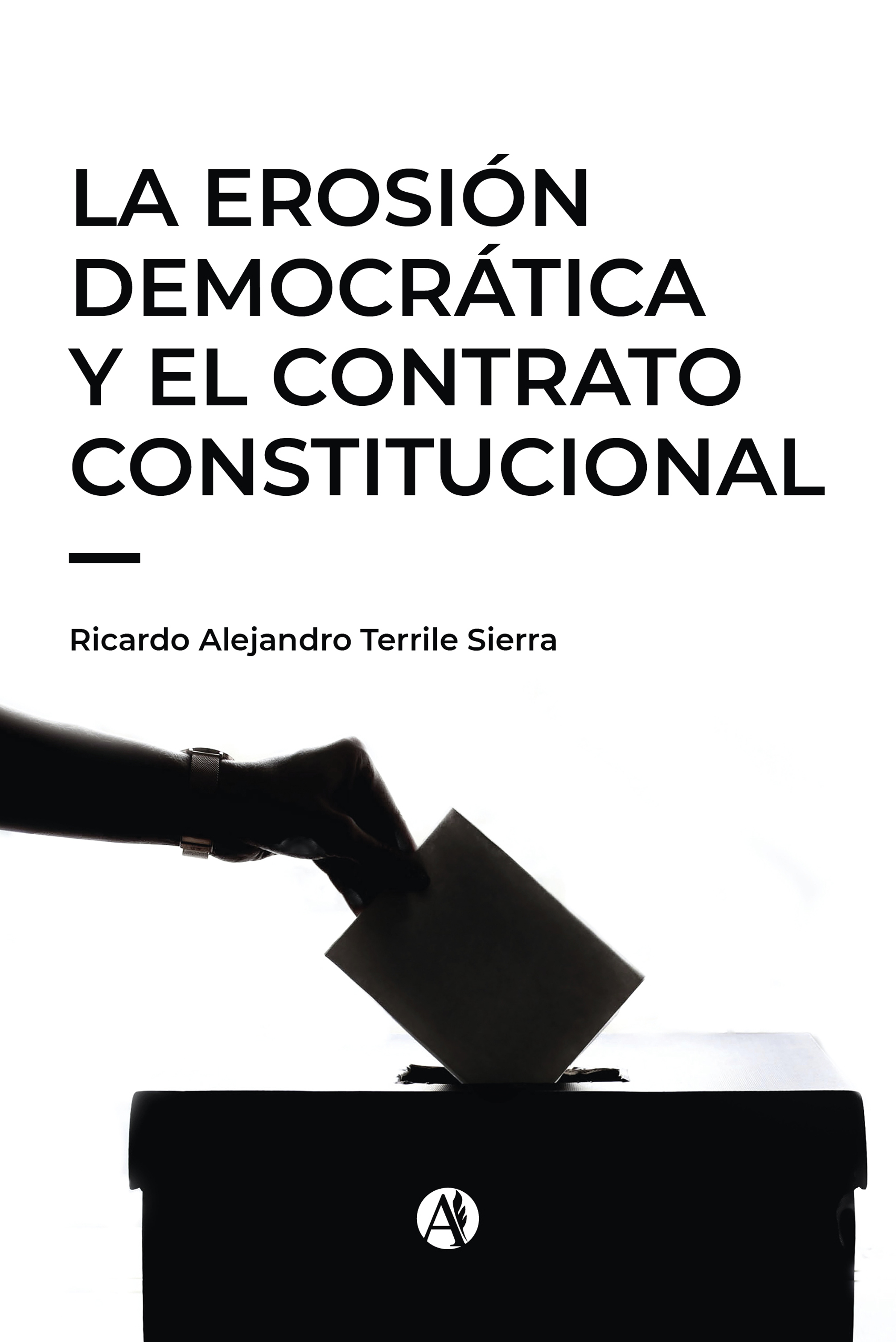 Обложка книги «La erosión democrática y el contrato constitucional»