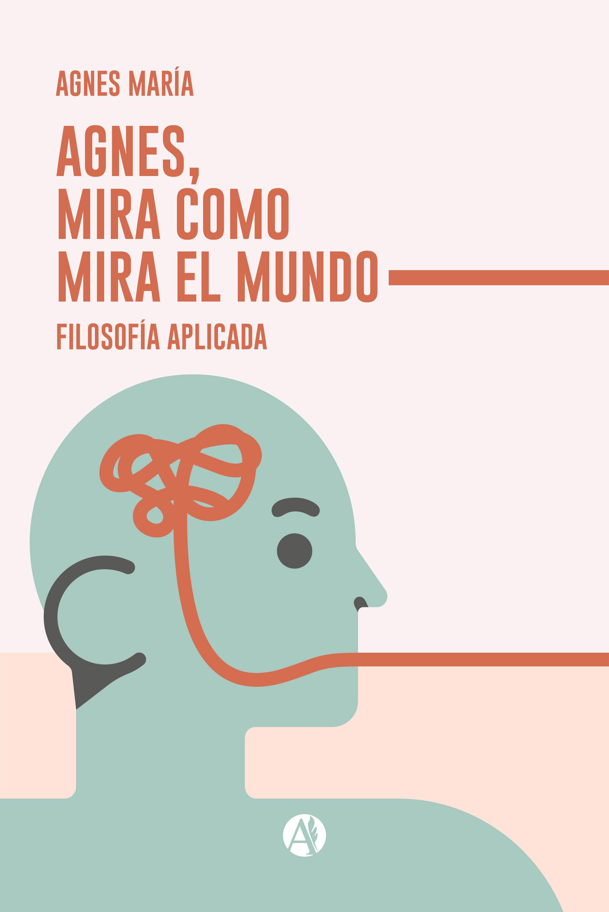 Обложка книги «Agnes, mira como mira el Mundo»