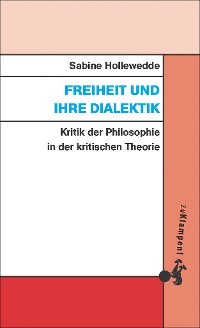 Обложка книги «Freiheit und ihre Dialektik»