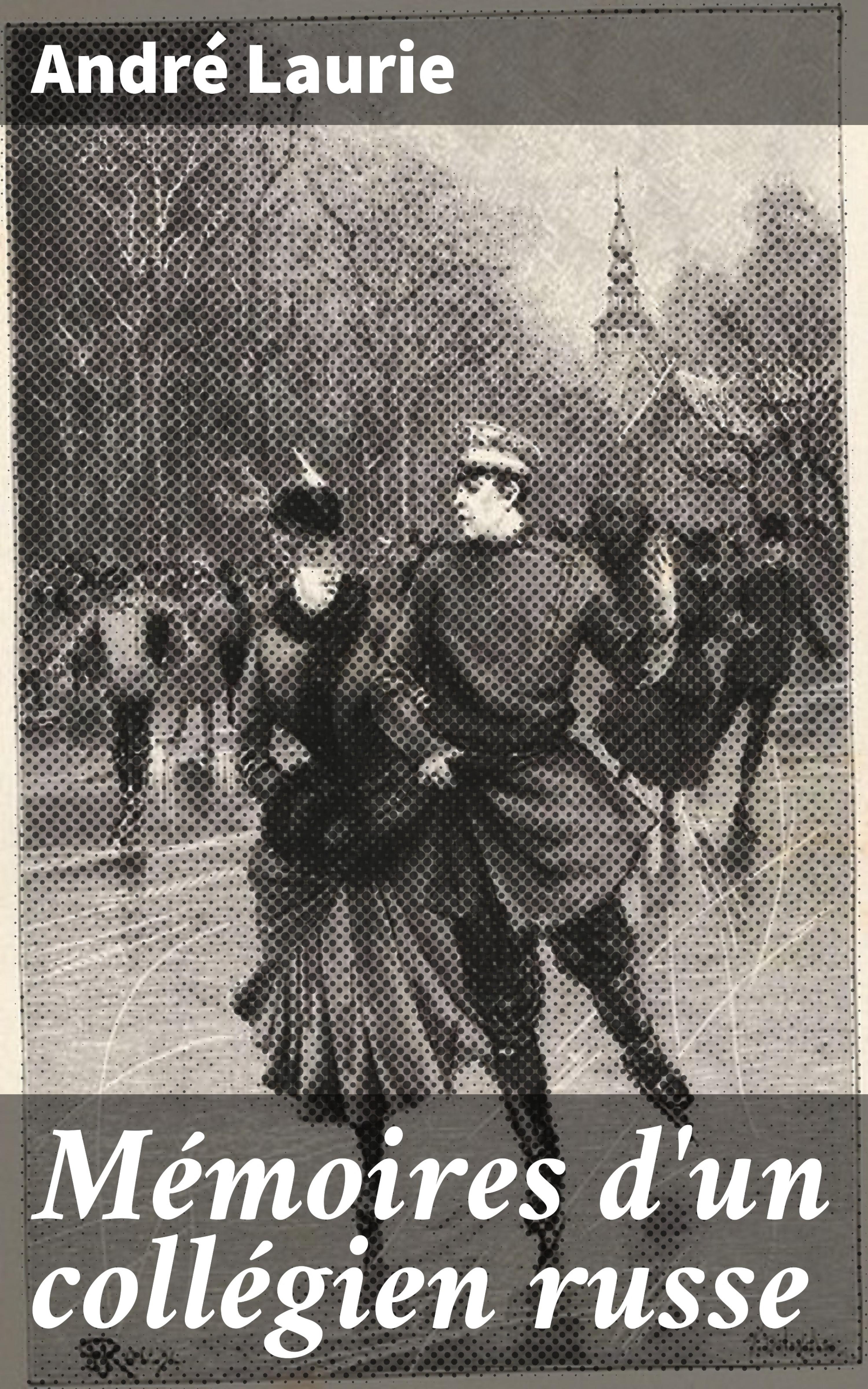Обложка книги «Mémoires d'un collégien russe»