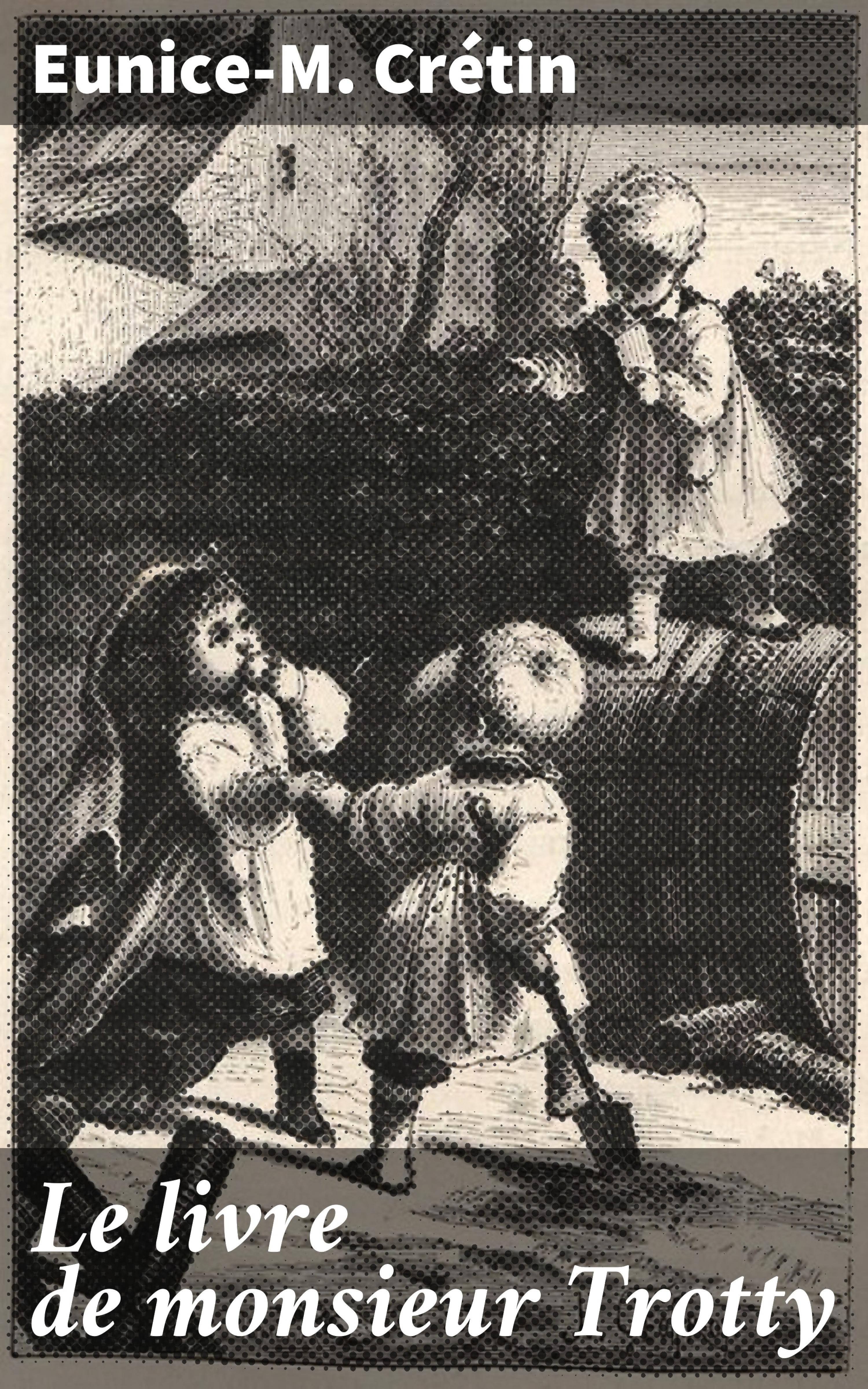 Обложка книги «Le livre de monsieur Trotty»