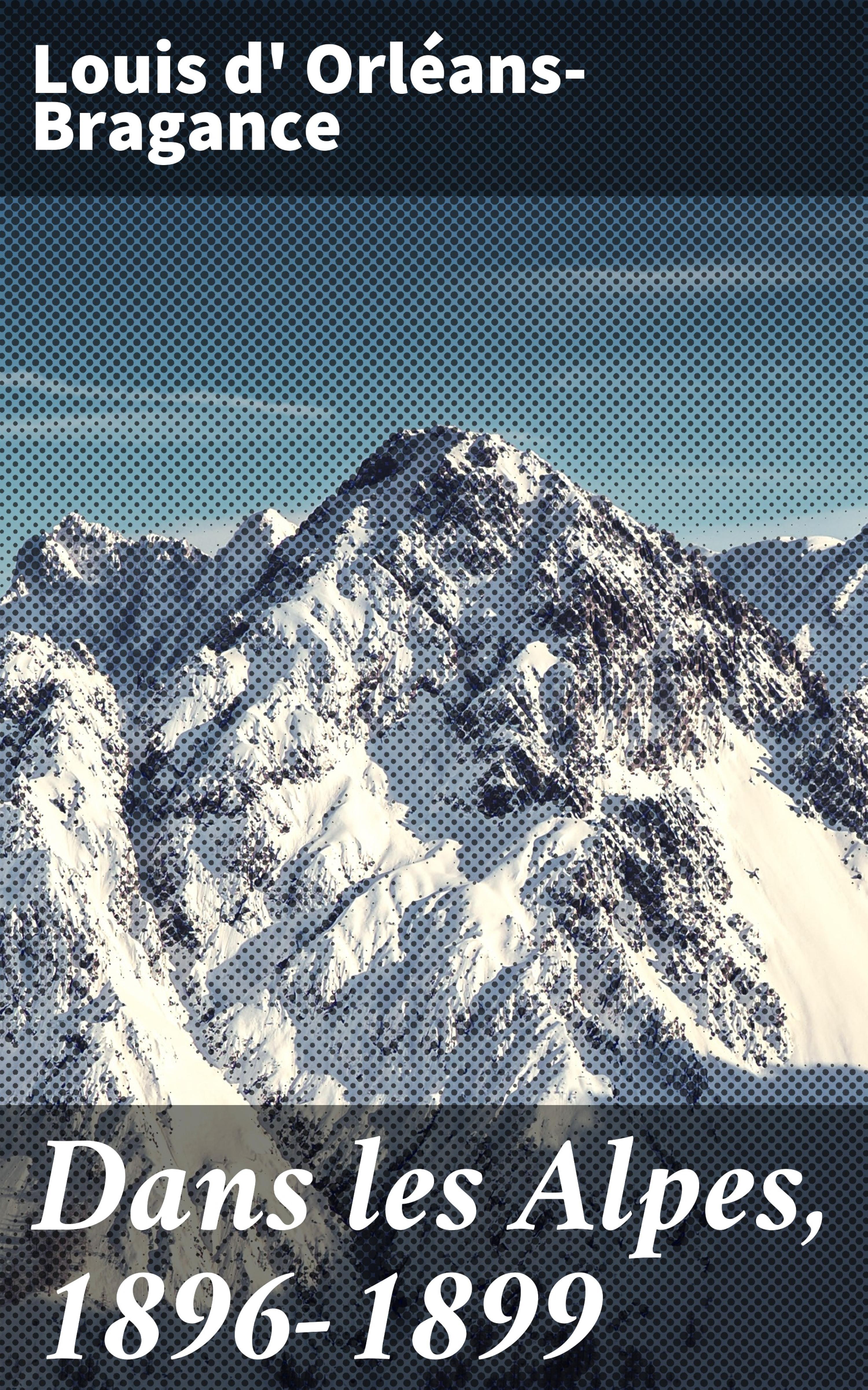 Обложка книги «Dans les Alpes, 1896-1899»