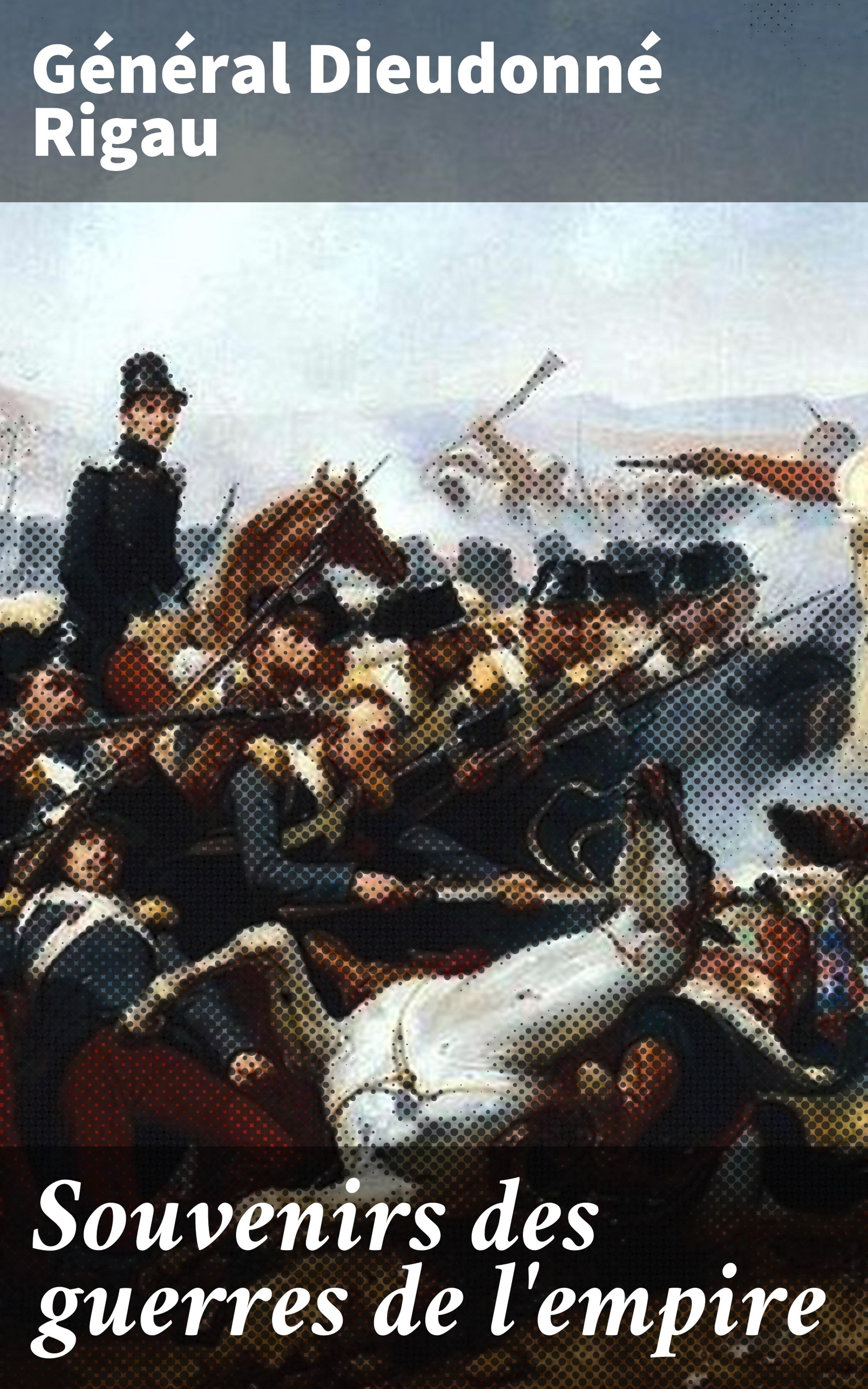 Обложка книги «Souvenirs des guerres de l'empire»