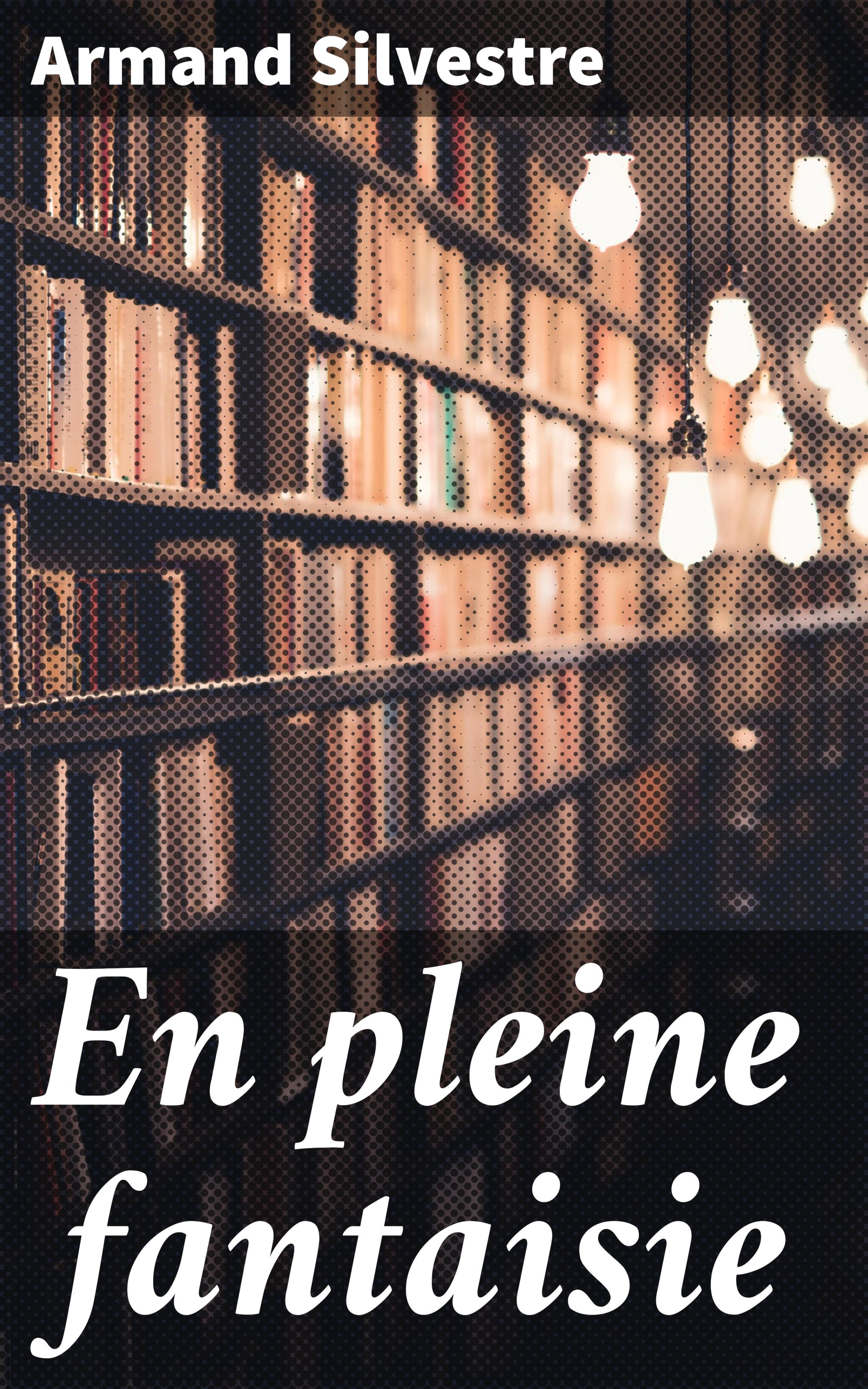 Обложка книги «En pleine fantaisie»