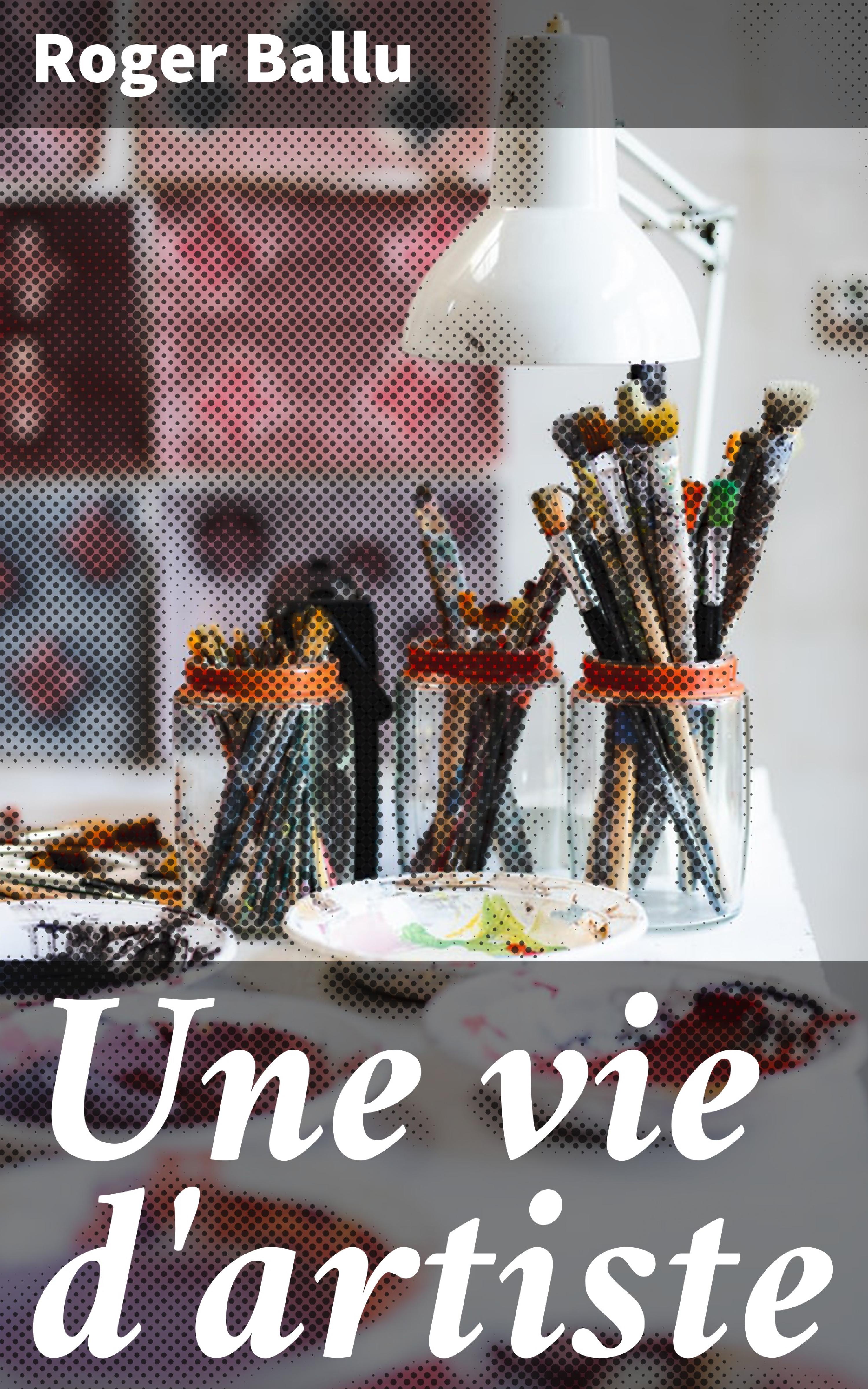 Обложка книги «Une vie d'artiste»
