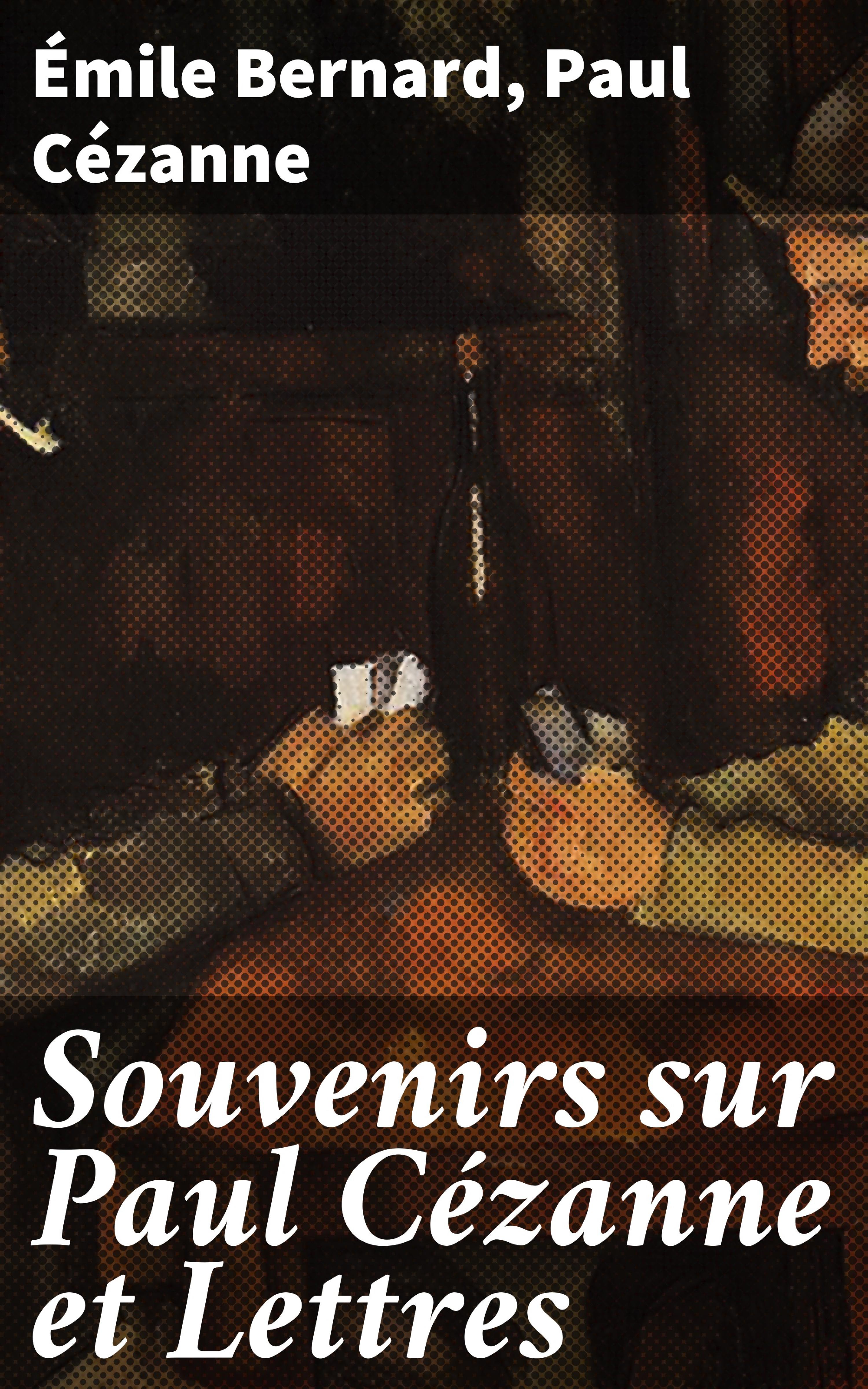 Обложка книги «Souvenirs sur Paul Cézanne et Lettres»