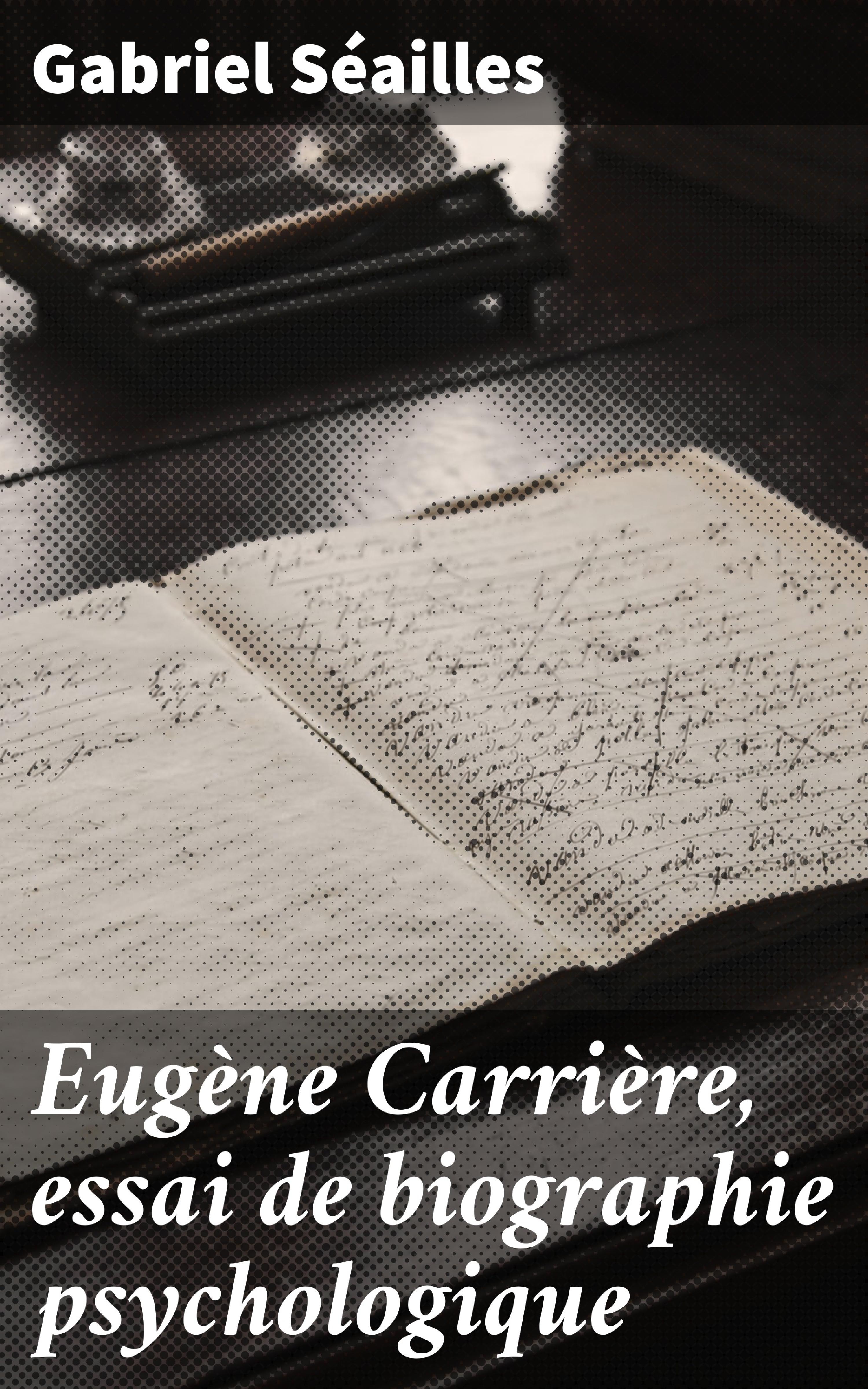 Обложка книги «Eugène Carrière, essai de biographie psychologique»