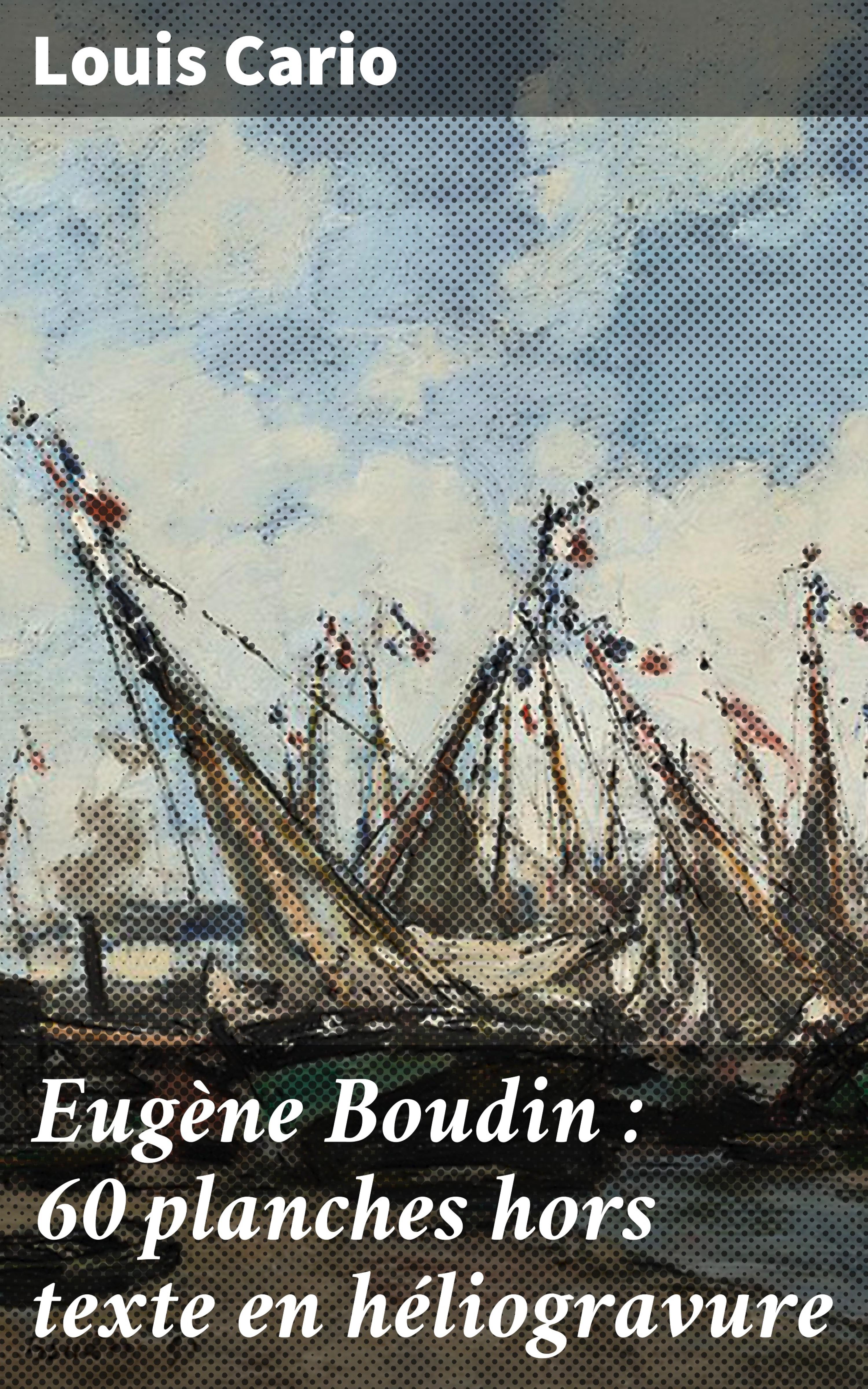 Обложка книги «Eugène Boudin : 60 planches hors texte en héliogravure»