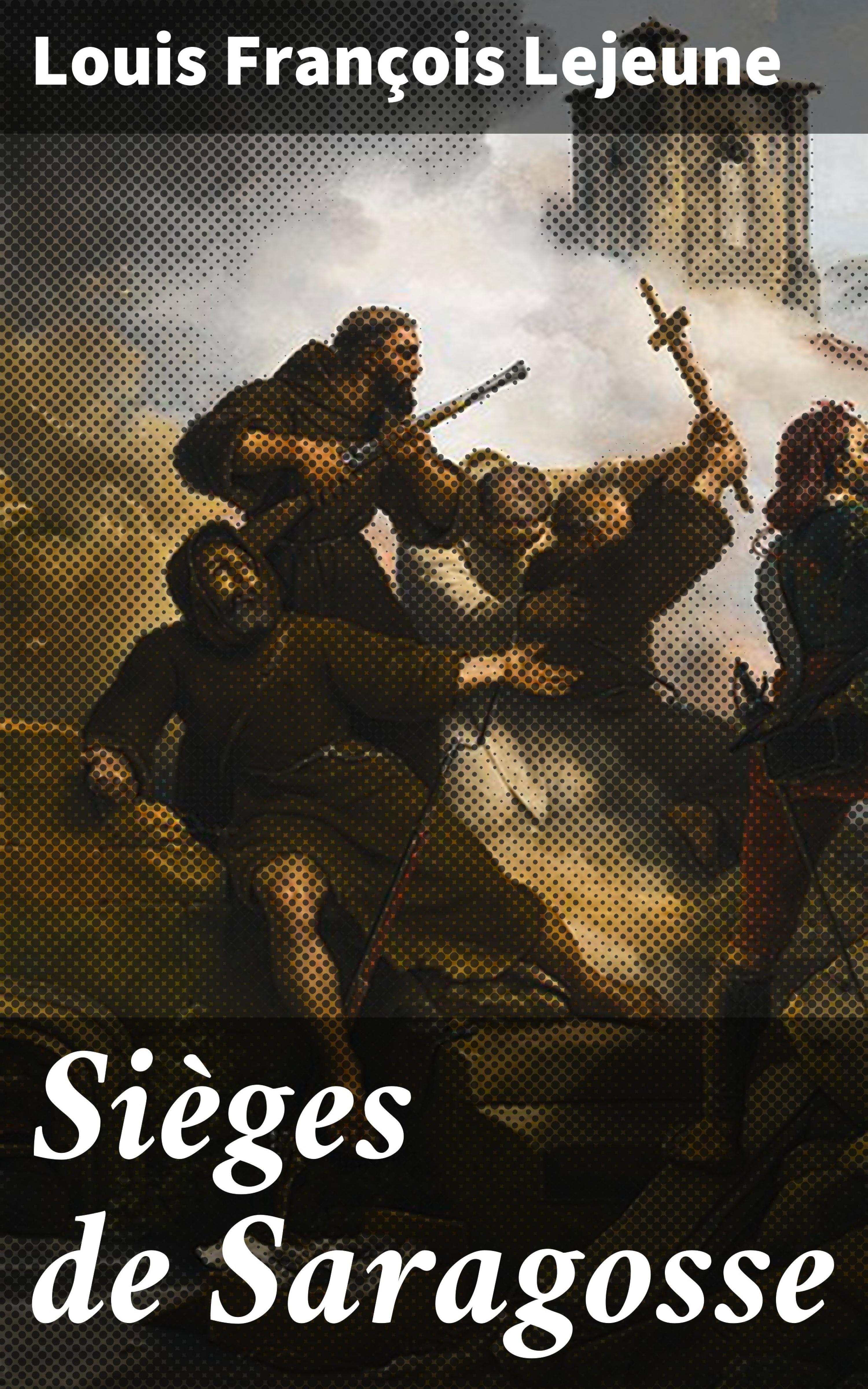 Обложка книги «Sièges de Saragosse»