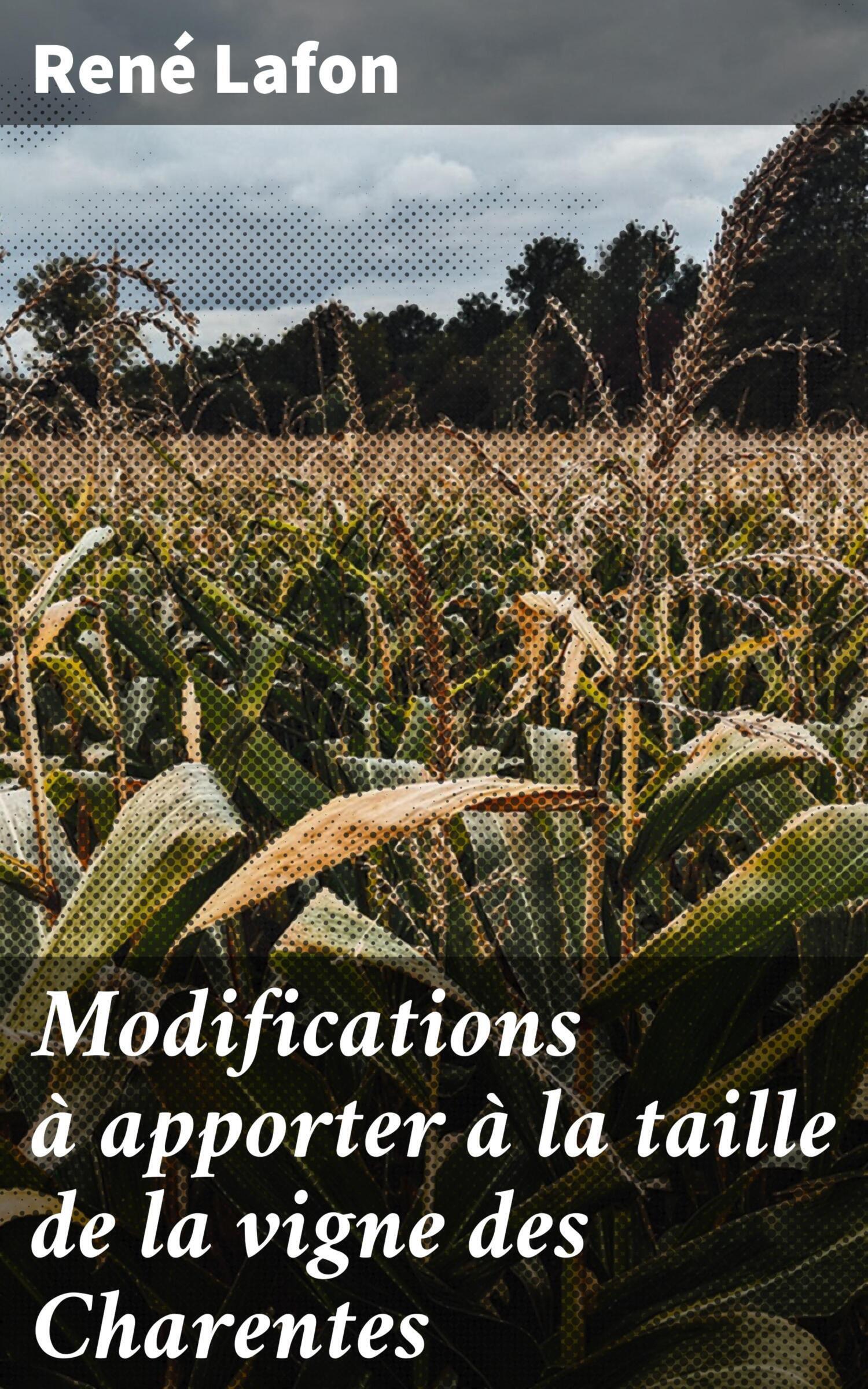 Обложка книги «Modifications à apporter à la taille de la vigne des Charentes»