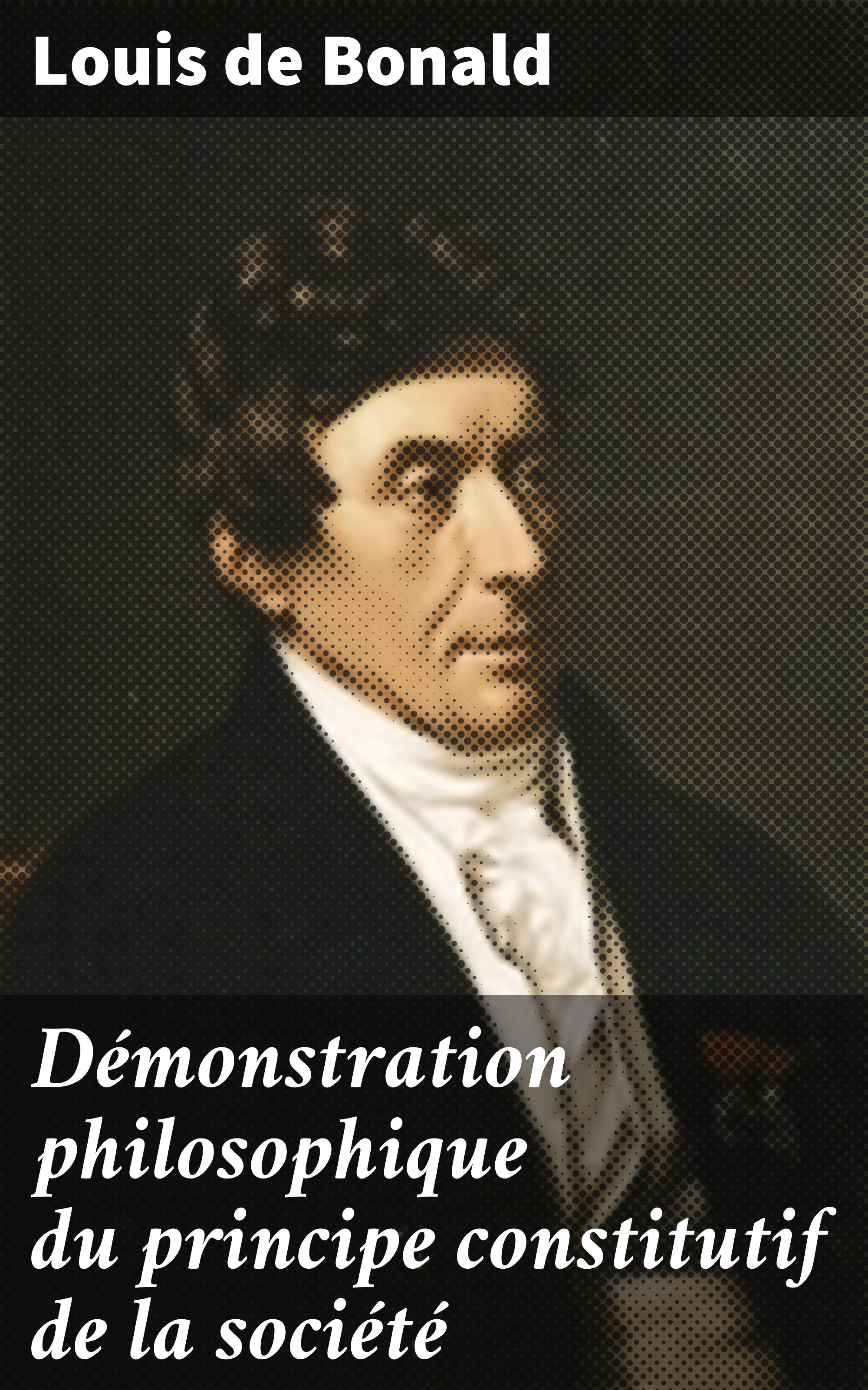Обложка книги «Démonstration philosophique du principe constitutif de la société»