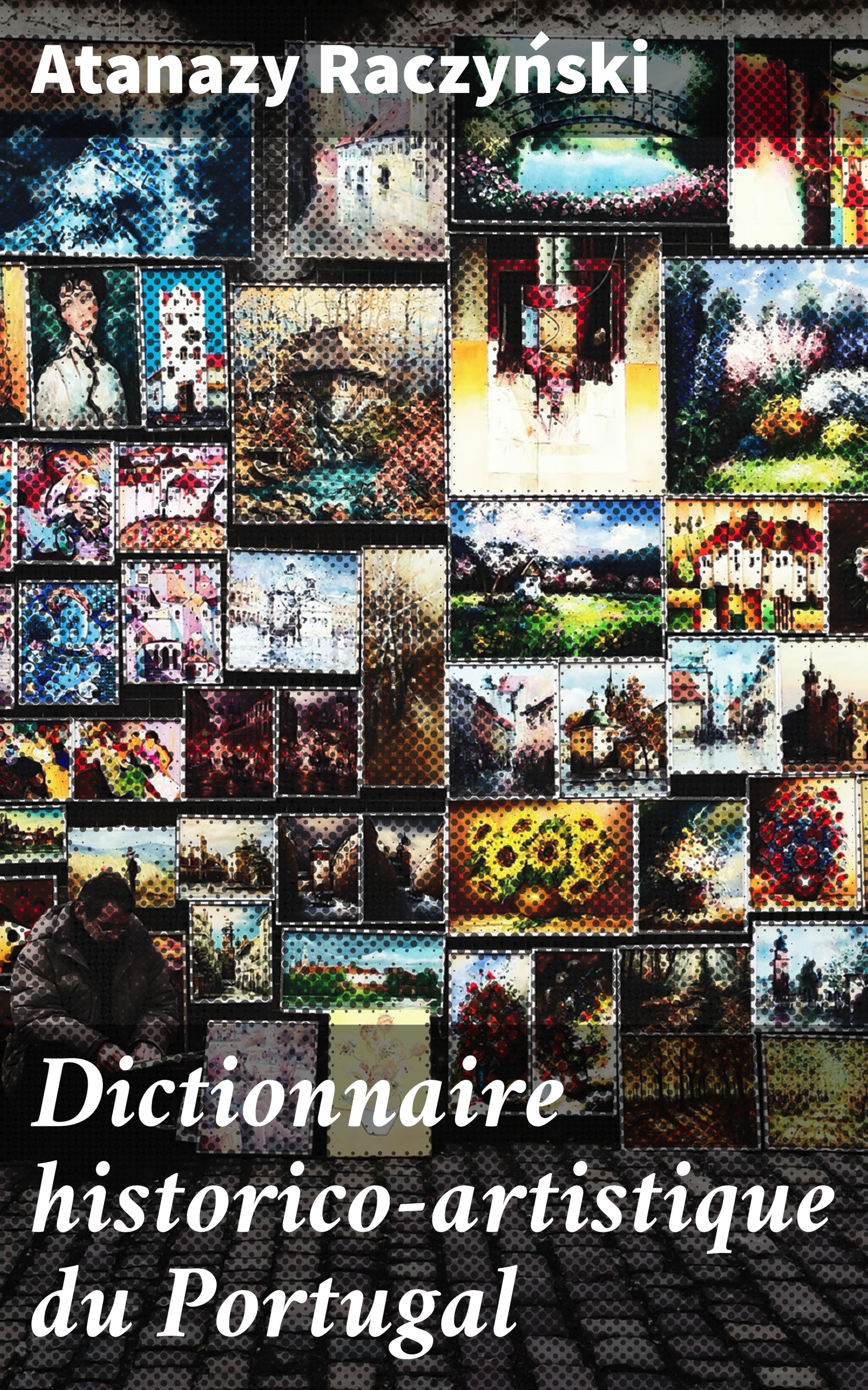 Обложка книги «Dictionnaire historico-artistique du Portugal»