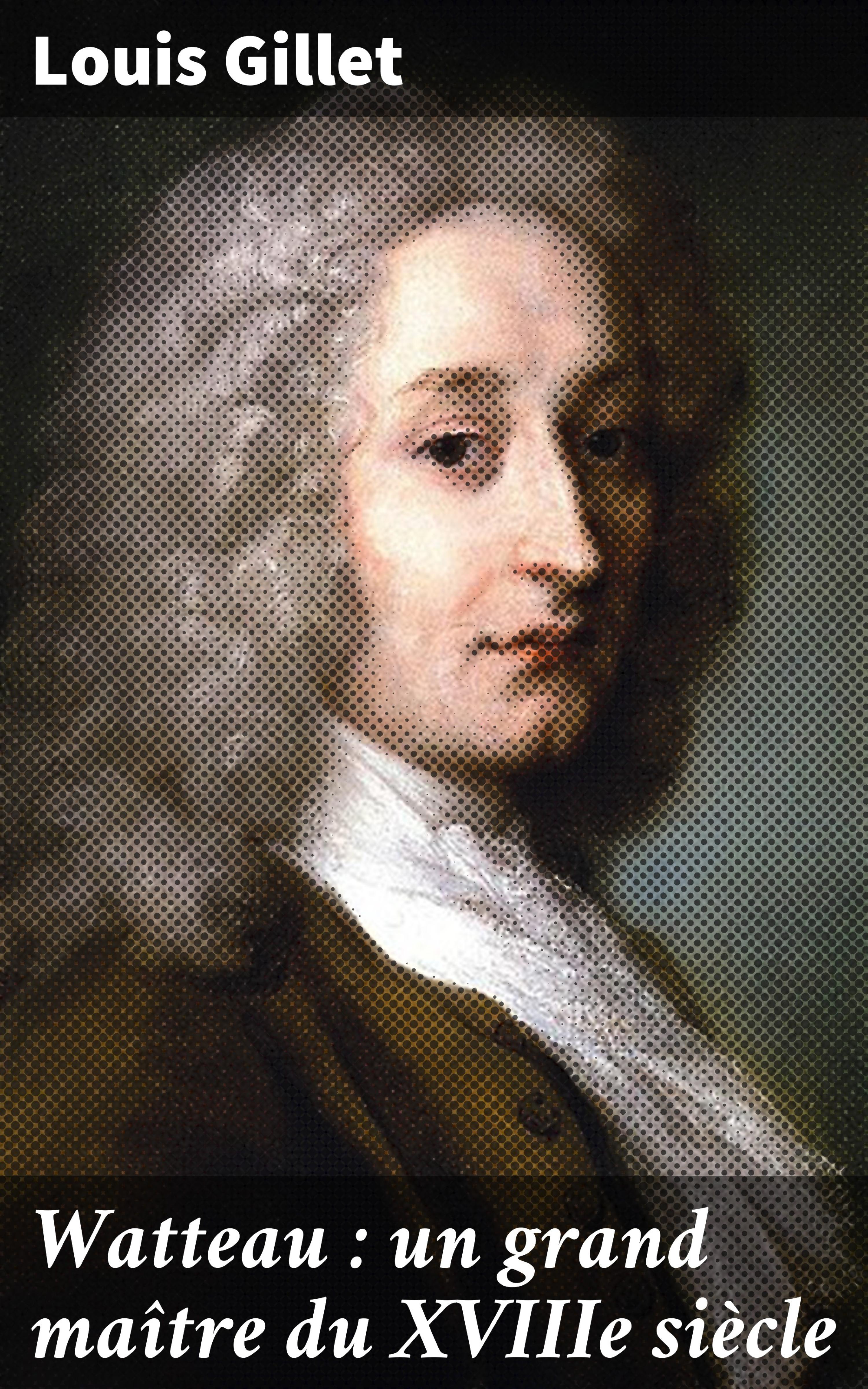 Обложка книги «Watteau : un grand maître du XVIIIe siècle»