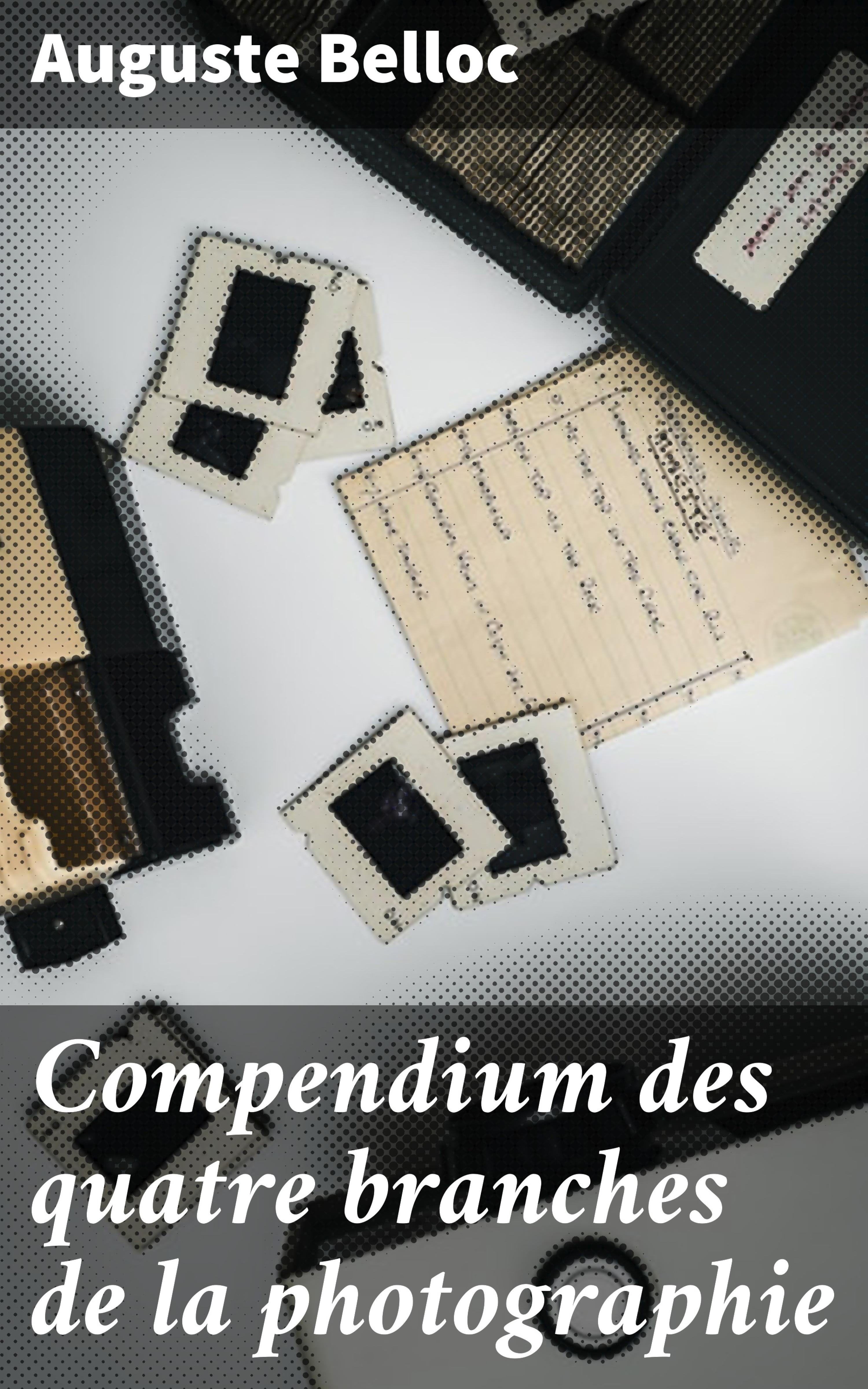 Обложка книги «Compendium des quatre branches de la photographie»