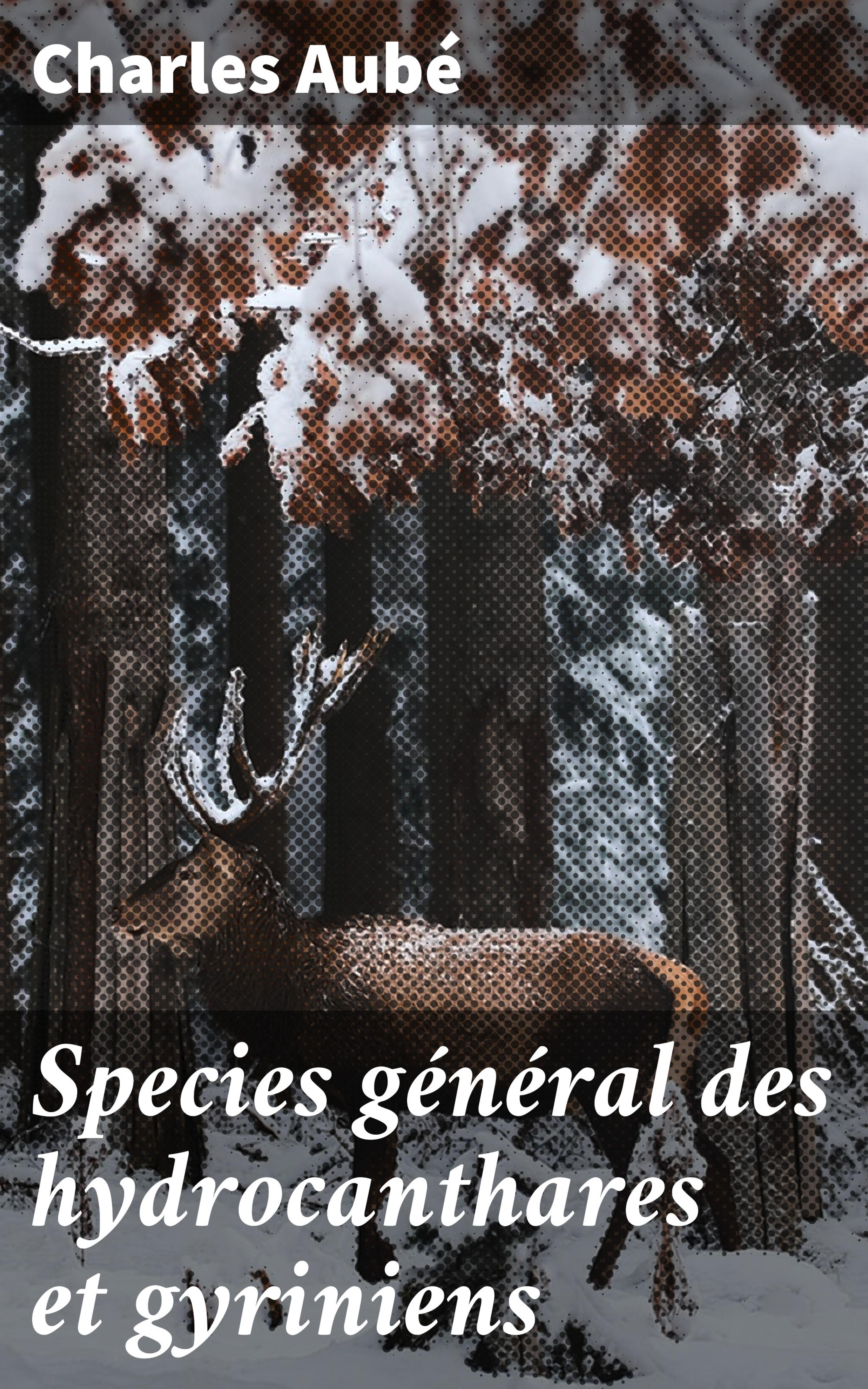 Обложка книги «Species général des hydrocanthares et gyriniens»