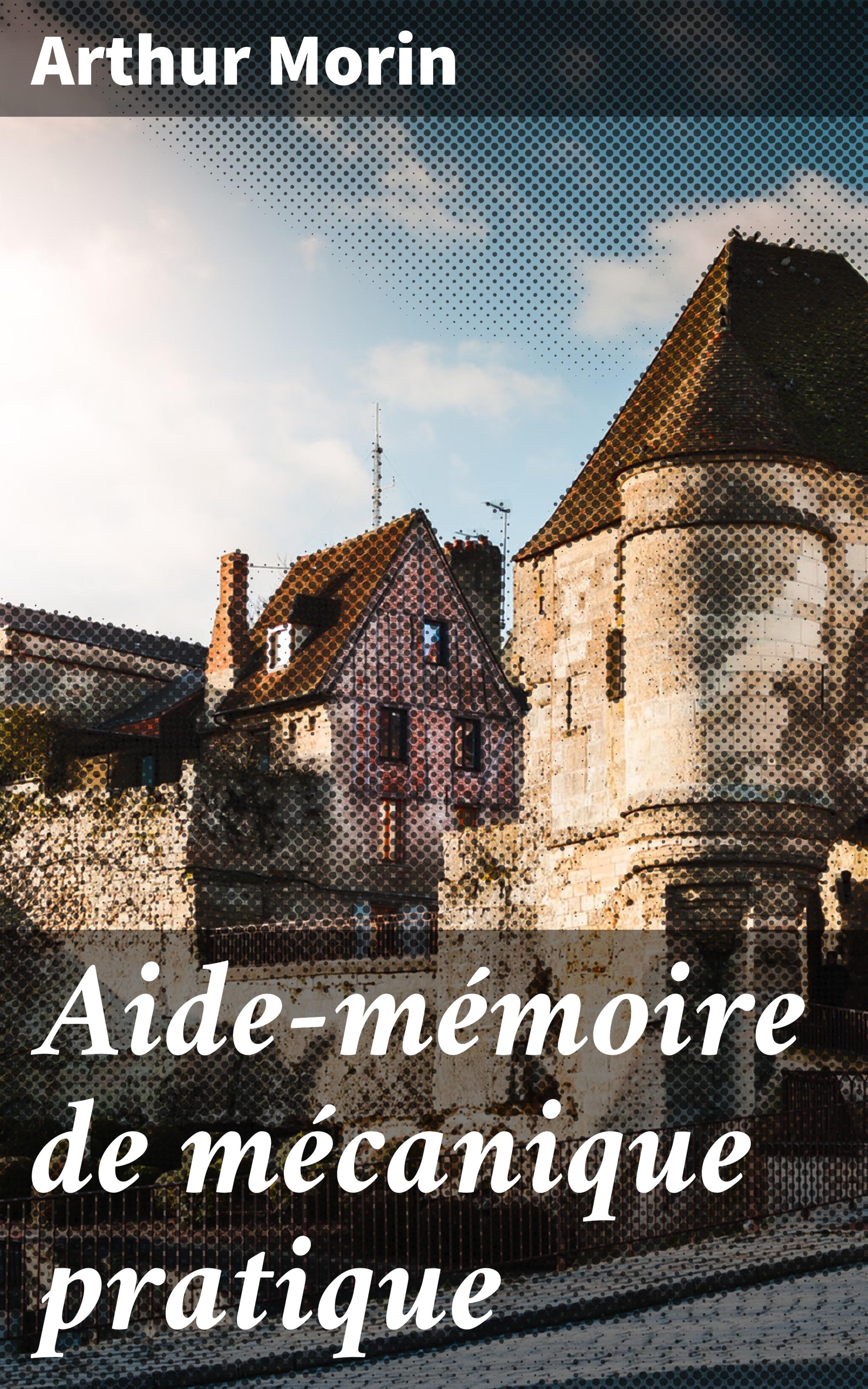 Обложка книги «Aide-mémoire de mécanique pratique»