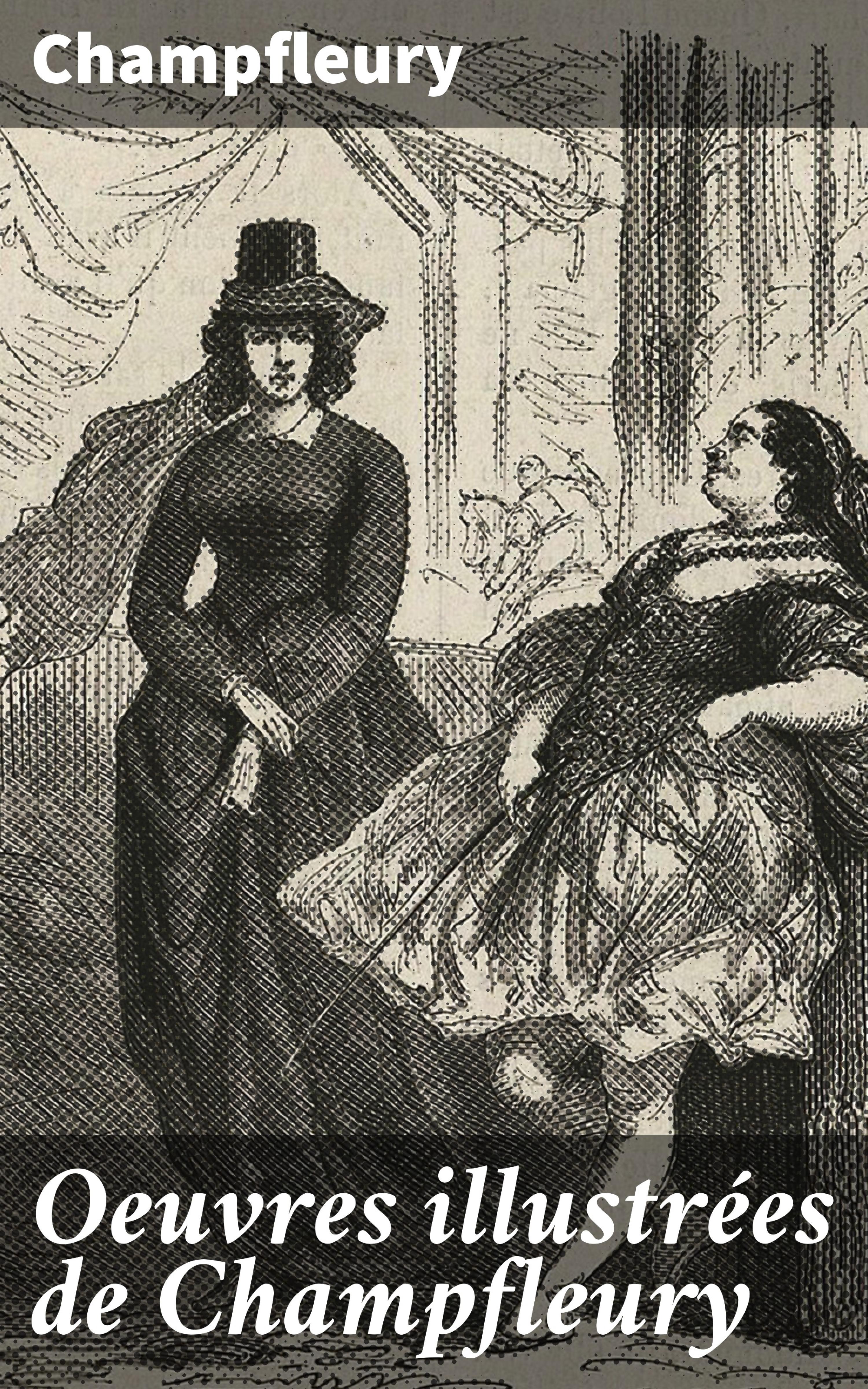 Обложка книги «Oeuvres illustrées de Champfleury»