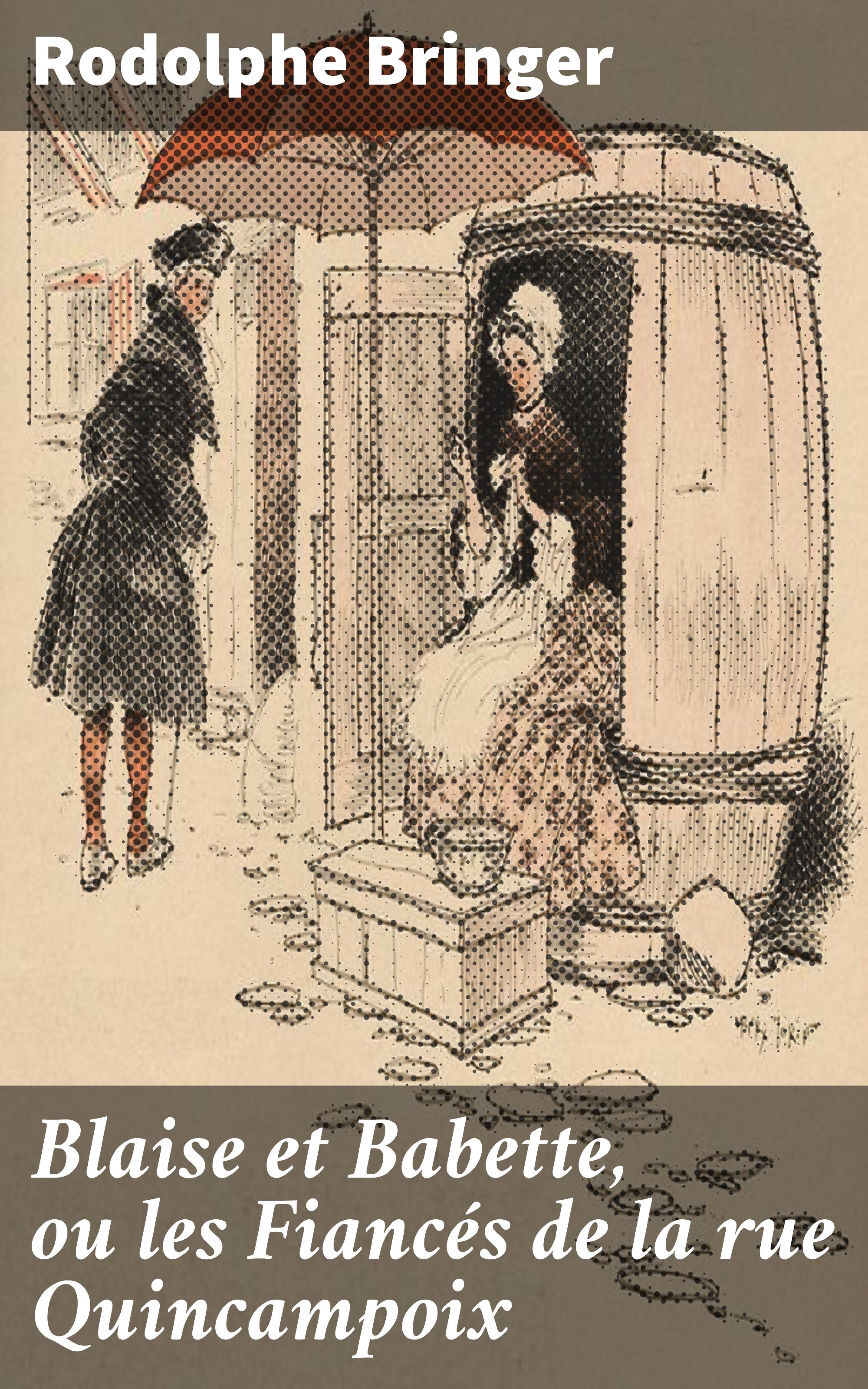 Обложка книги «Blaise et Babette, ou les Fiancés de la rue Quincampoix»